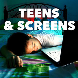 Teens & Screens