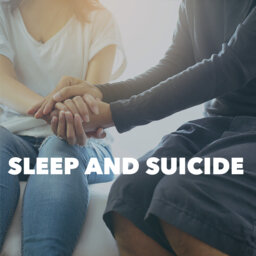 Sleep and Suicide