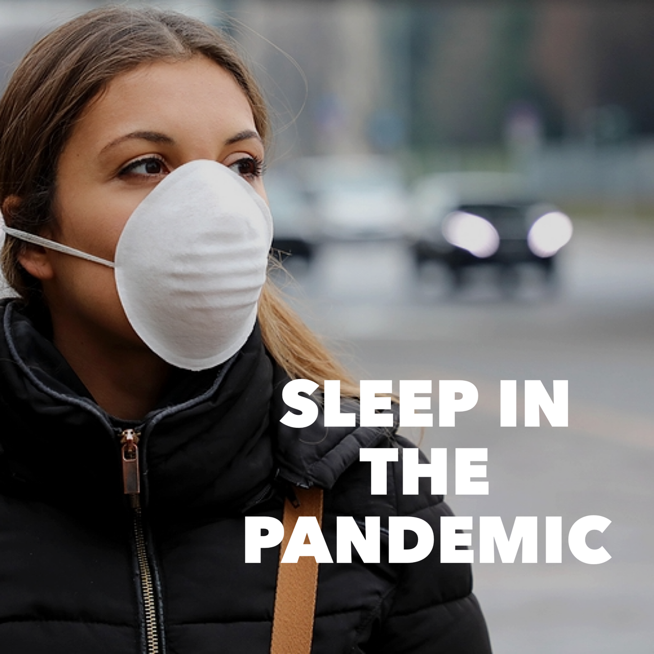 Sleep in the Pandemic