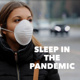 Sleep in the Pandemic
