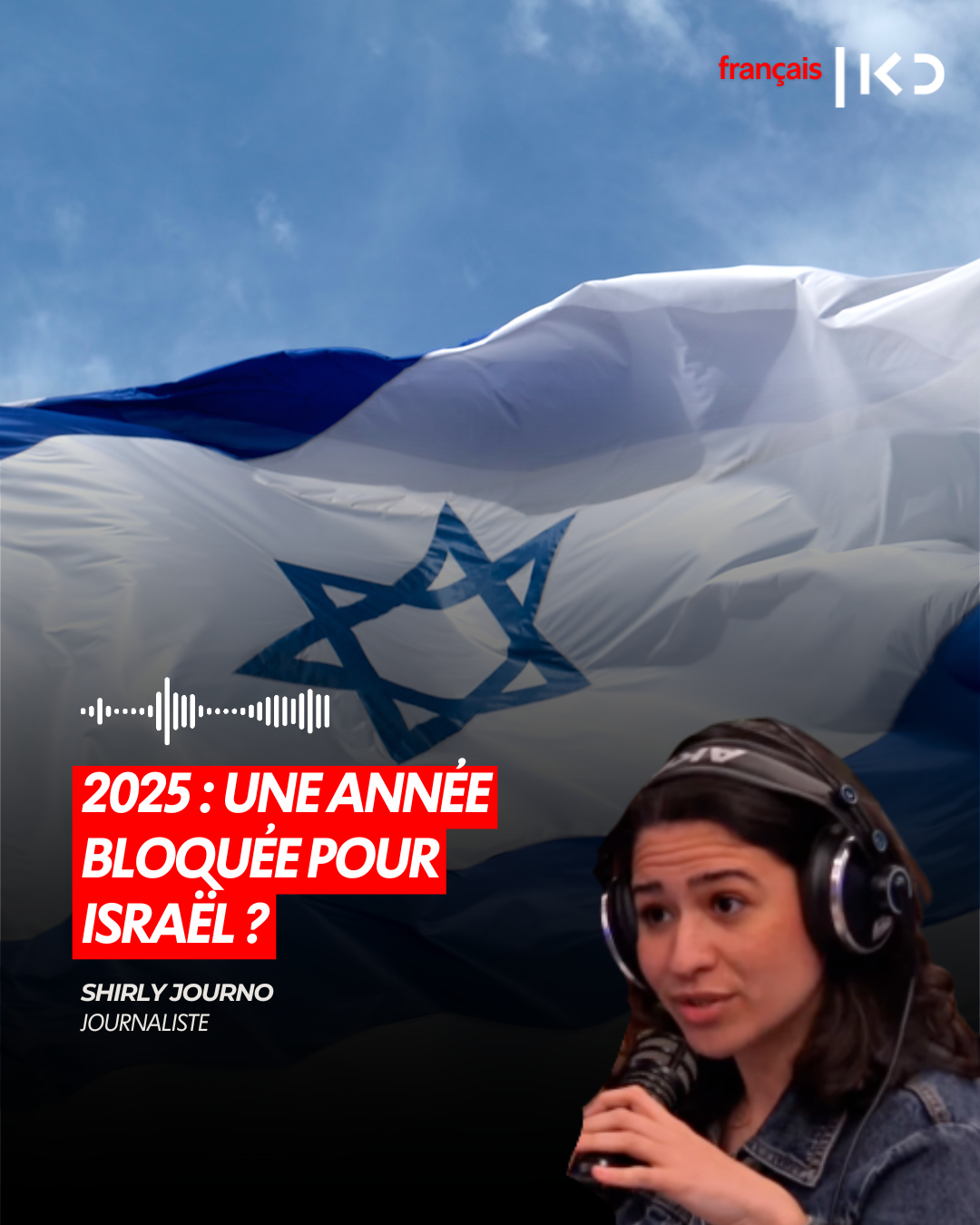🇮🇱 2025 : UNE ANNÉE BLOQUÉE POUR ISRAËL ? episode artwork