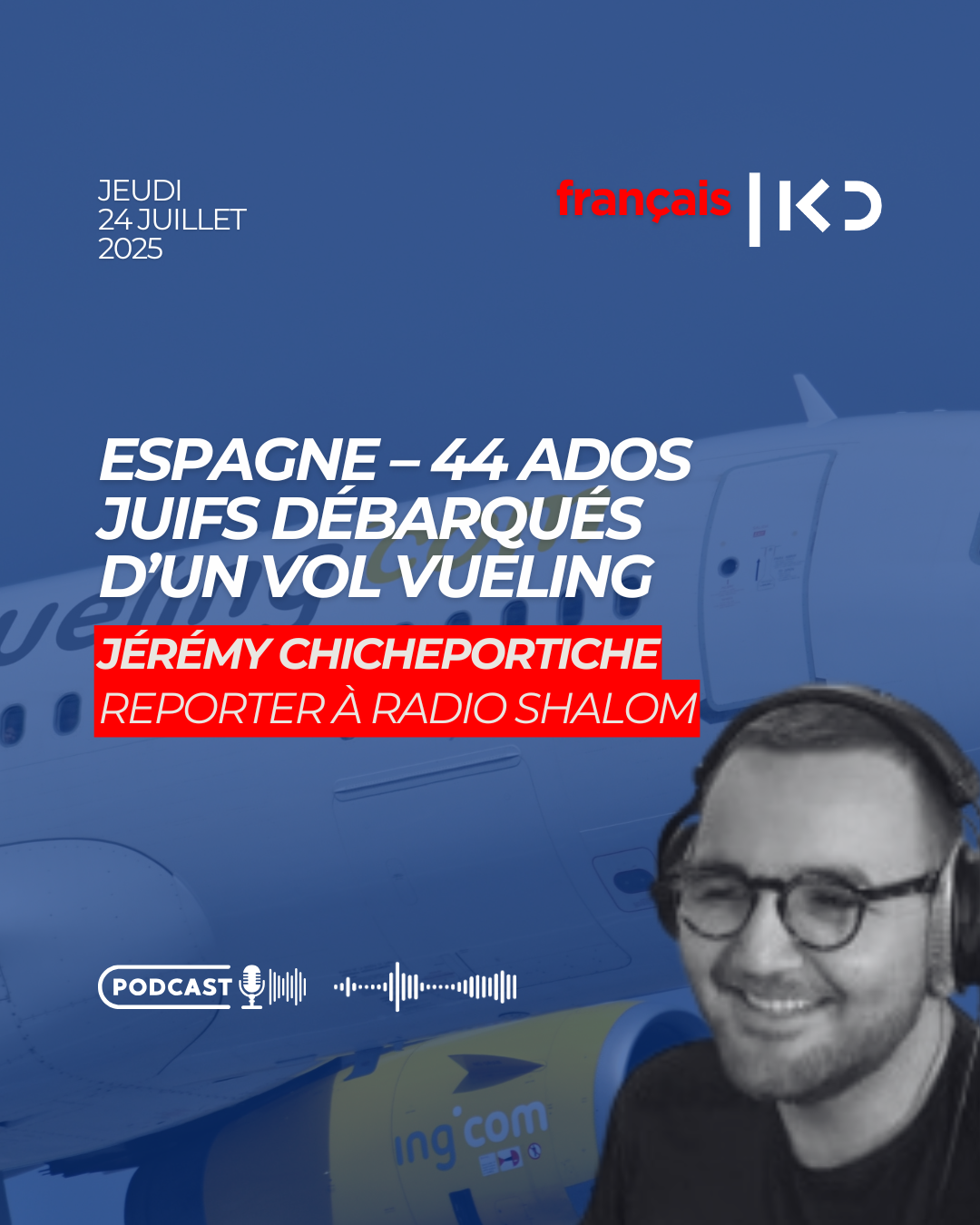 Espagne : 44 adolescents juifs débarqués d’un vol Vueling episode artwork
