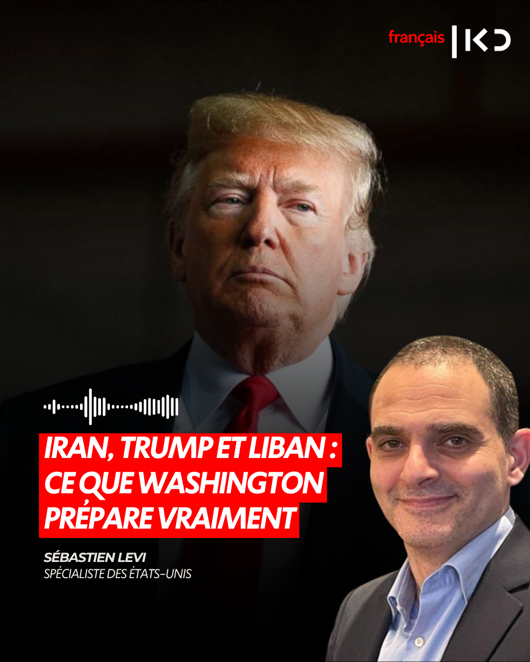 IRAN, TRUMP ET LIBAN : CE QUE WASHINGTON PRÉPARE VRAIMENT episode artwork