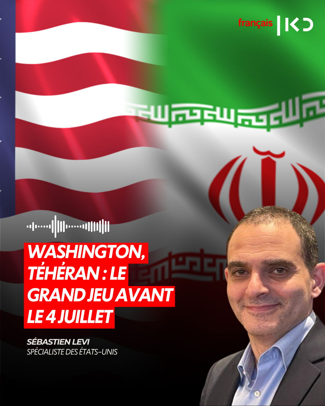 WASHINGTON, TÉHÉRAN : LE GRAND JEU AVANT LE 4 JUILLET episode artwork