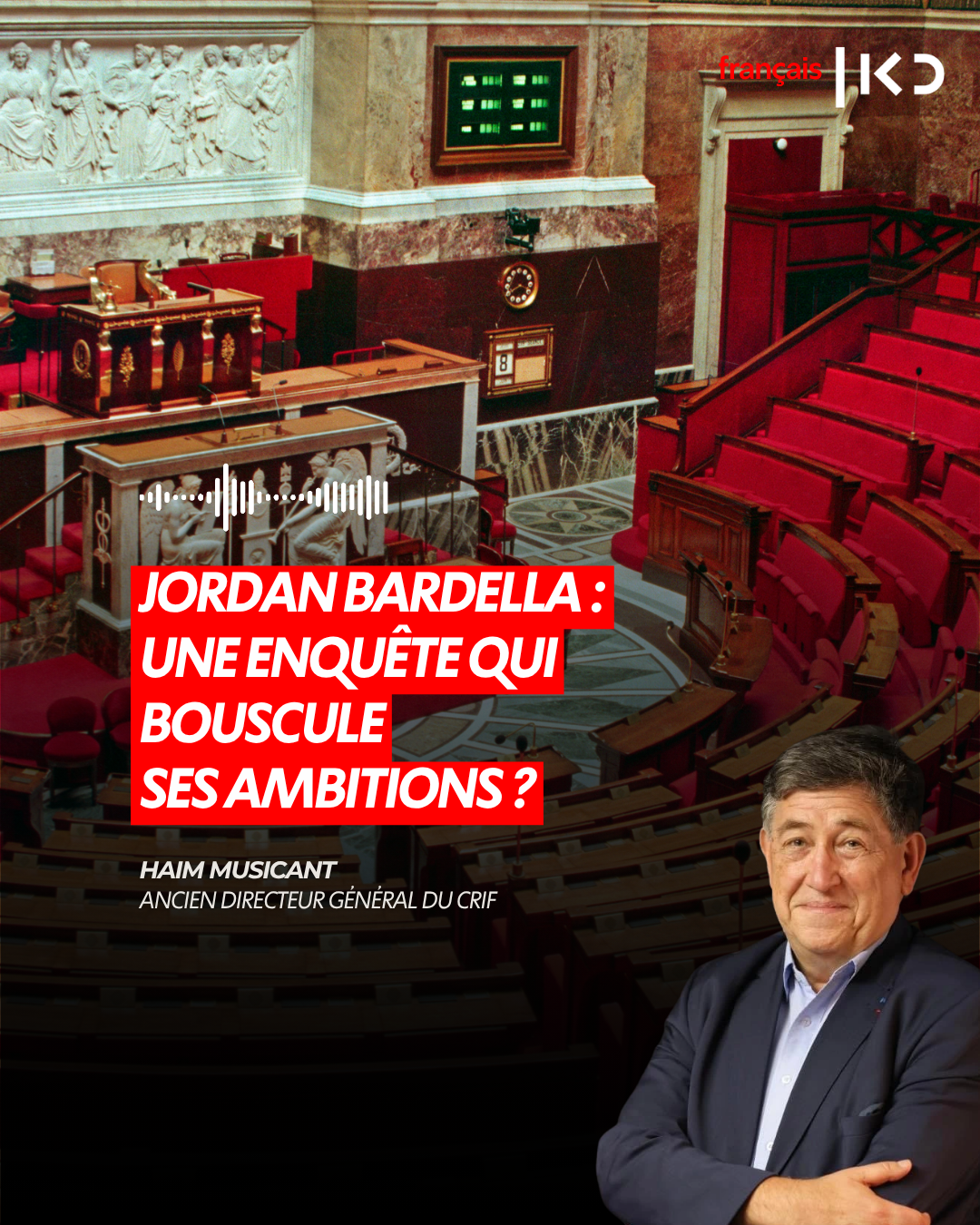 JORDAN BARDELLA : UNE ENQUÊTE QUI BOUSCULE SES AMBITIONS ?