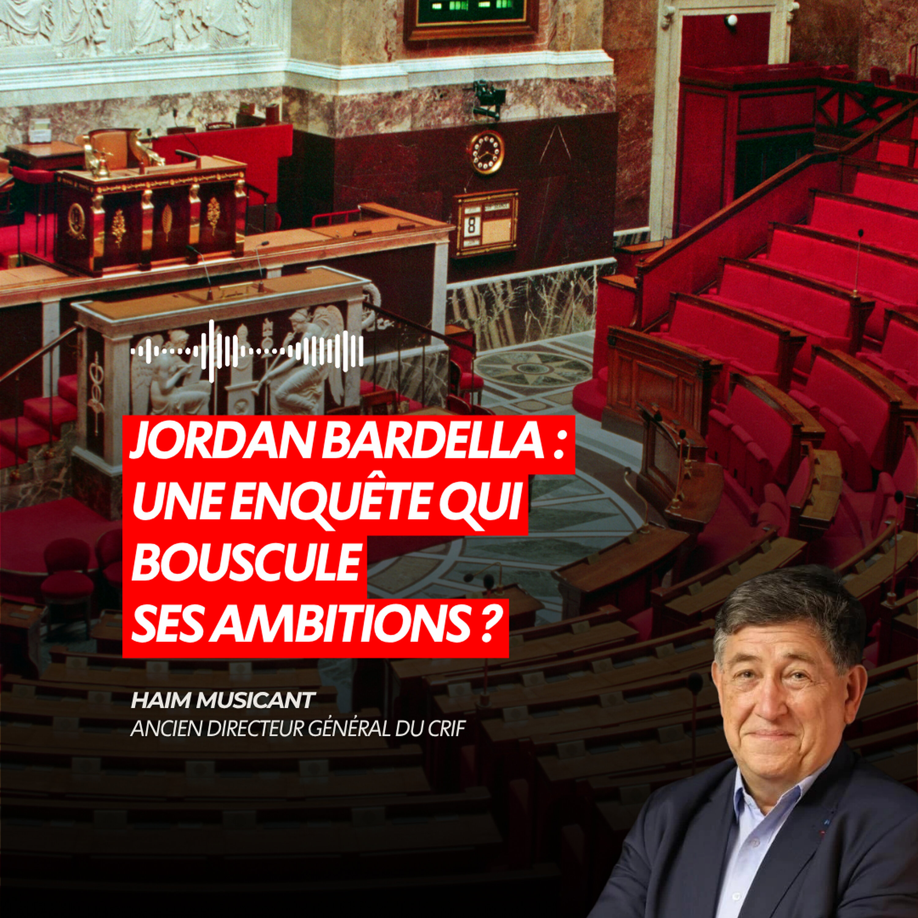 JORDAN BARDELLA : UNE ENQUÊTE QUI BOUSCULE SES AMBITIONS ?