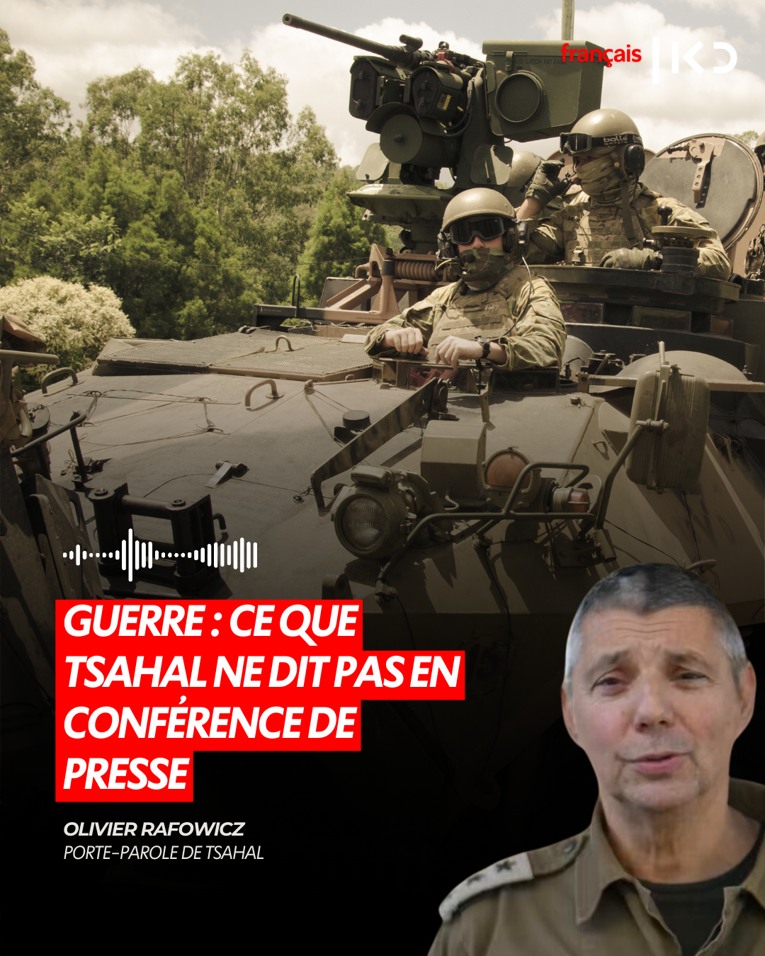 GUERRE : CE QUE TSAHAL NE DIT PAS EN CONFÉRENCE DE PRESSE episode artwork