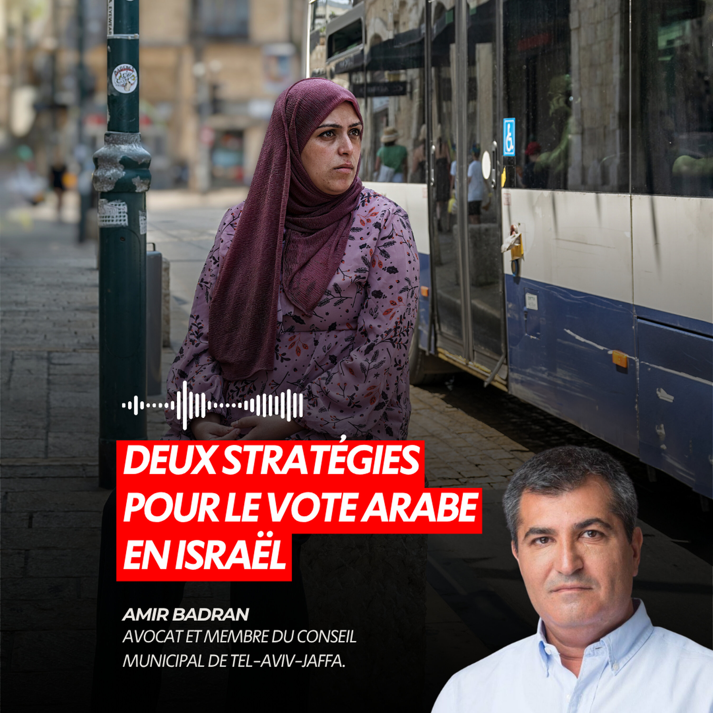 DEUX STRATÉGIES POUR LE VOTE ARABE EN ISRAËL