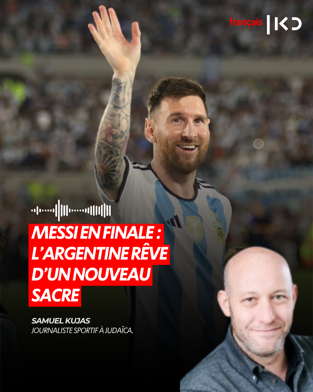 MESSI EN FINALE : L'ARGENTINE RÊVE D'UN NOUVEAU SACRE episode artwork