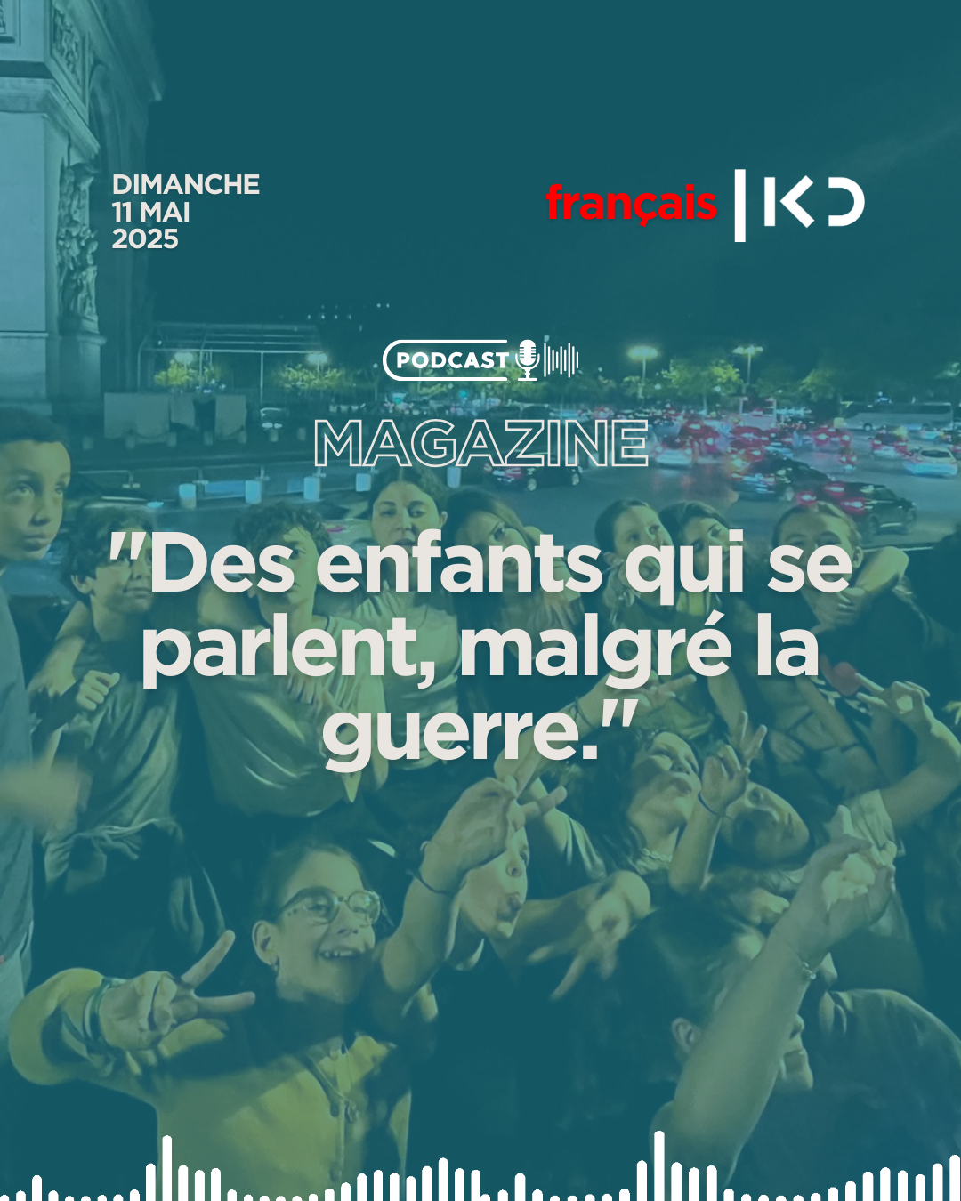 🇫🇷 "Des enfants qui se parlent, malgré la guerre." episode artwork