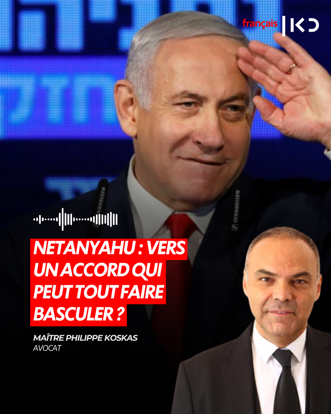 NETANYAHU : VERS UN ACCORD QUI PEUT TOUT FAIRE BASCULER ? episode artwork