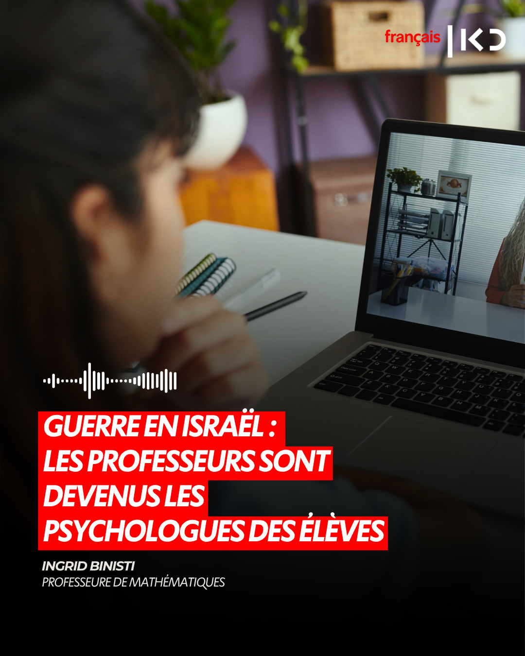 GUERRE EN ISRAËL : LES PROFESSEURS SONT DEVENUS LES PSYCHOLOGUES DES ÉLÈVES episode artwork