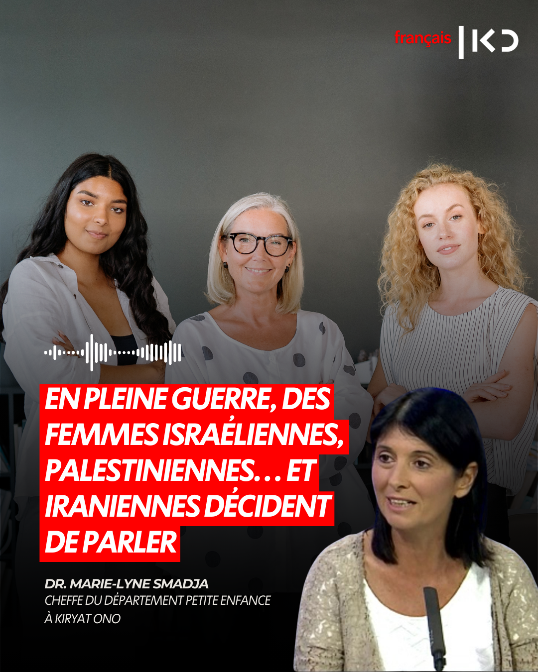 EN PLEINE GUERRE, DES FEMMES ISRAÉLIENNES, PALESTINIENNES… ET IRANIENNES DÉCIDENT DE PARLER episode artwork