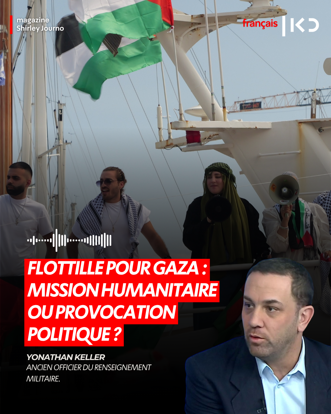 Flottille pour Gaza : mission humanitaire ou provocation politique ?