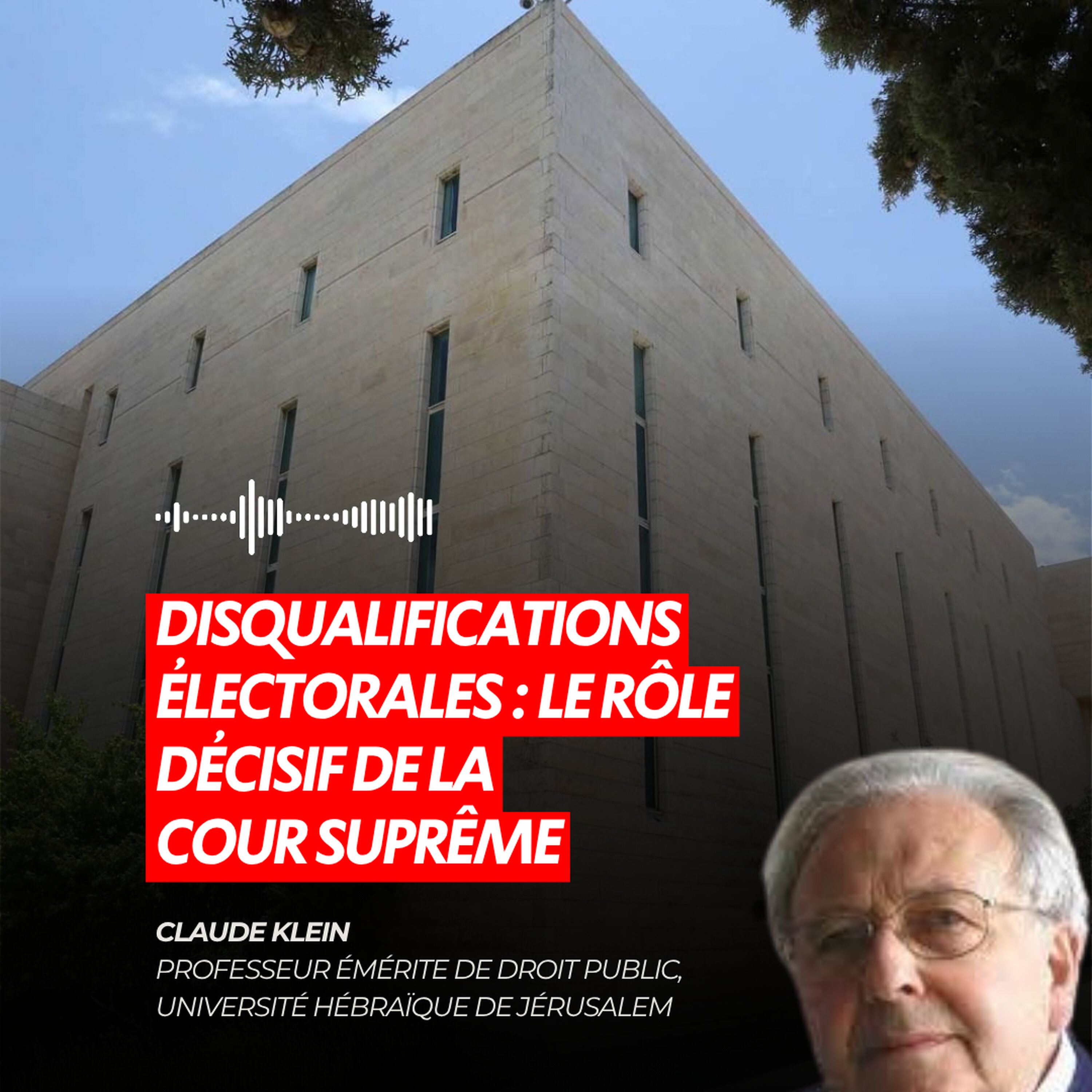 DISQUALIFICATIONS ÉLECTORALES : LE RÔLE DÉCISIF DE LA COUR SUPRÊME