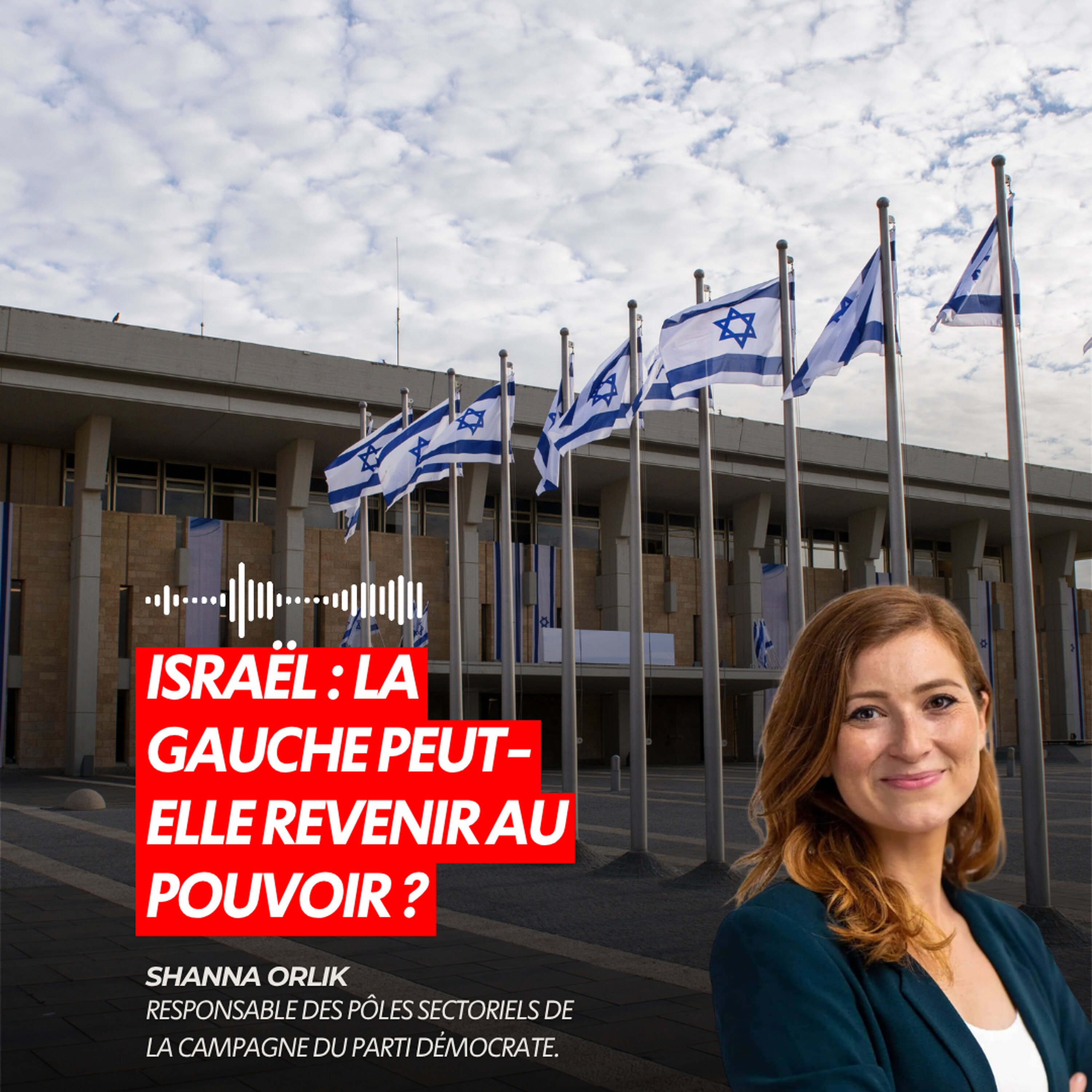 ISRAËL : LA GAUCHE PEUT-ELLE REVENIR AU POUVOIR ?