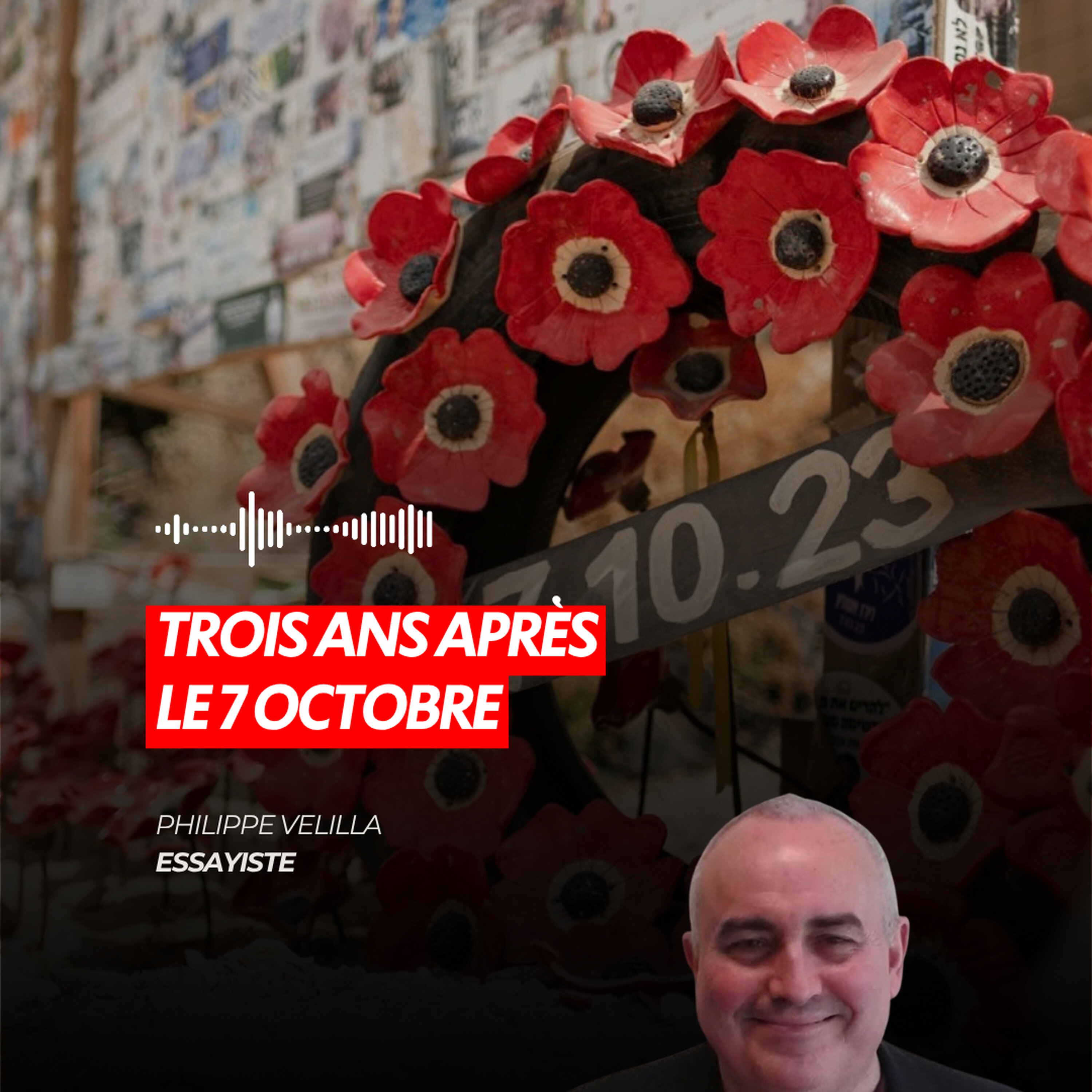 TROIS ANS APRÈS LE 7 OCTOBRE : ENTRE MÉMOIRE ET DIVISIONS