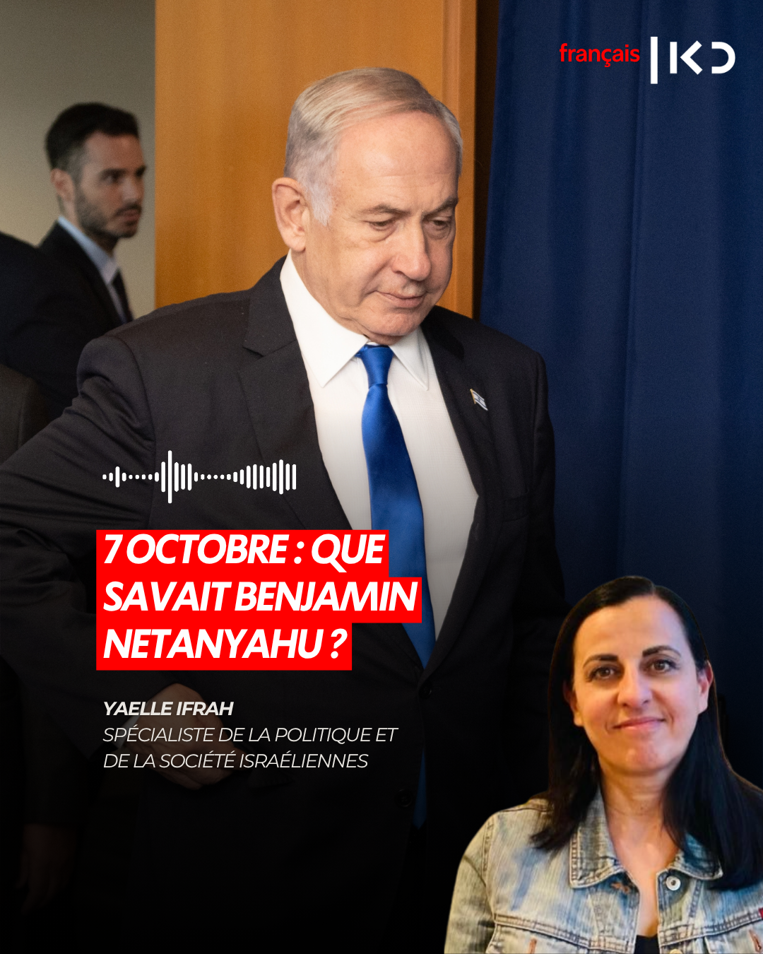 7 OCTOBRE : QUE SAVAIT BENJAMIN NETANYAHU ?