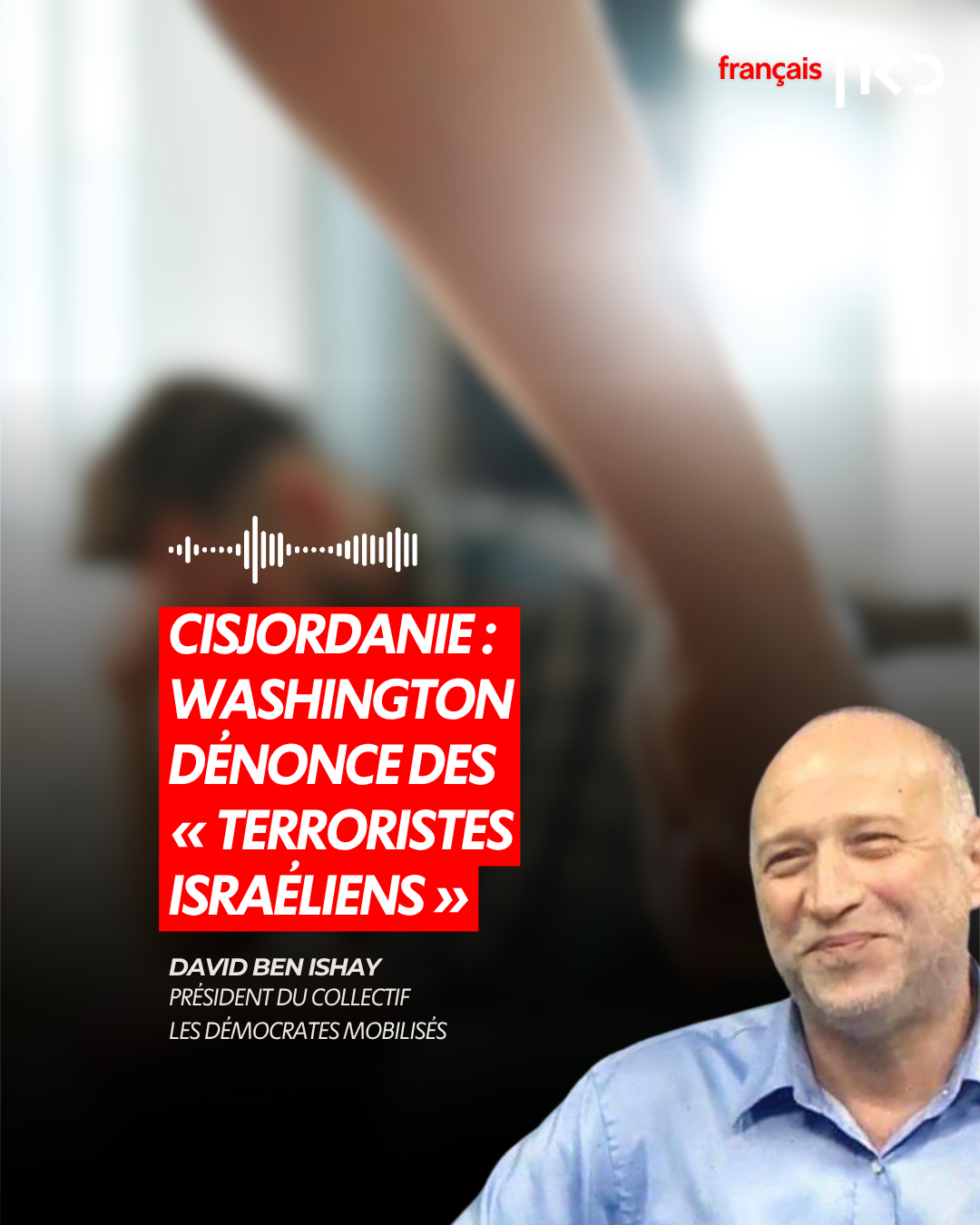 CISJORDANIE : WASHINGTON DÉNONCE DES « TERRORISTES ISRAÉLIENS » episode artwork