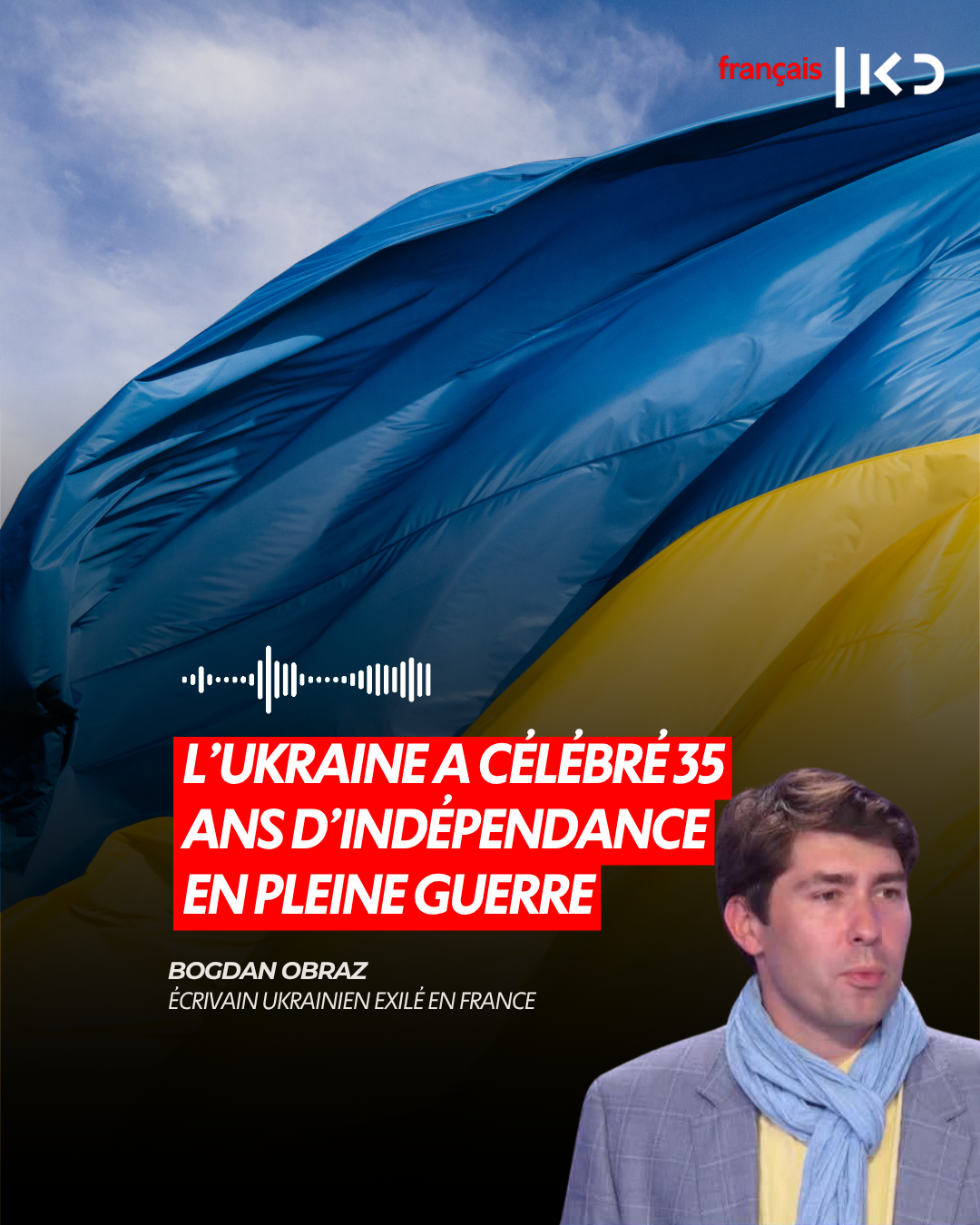 L’UKRAINE A CÉLÉBRÉ 35 ANS D’INDÉPENDANCE EN PLEINE GUERRE episode artwork