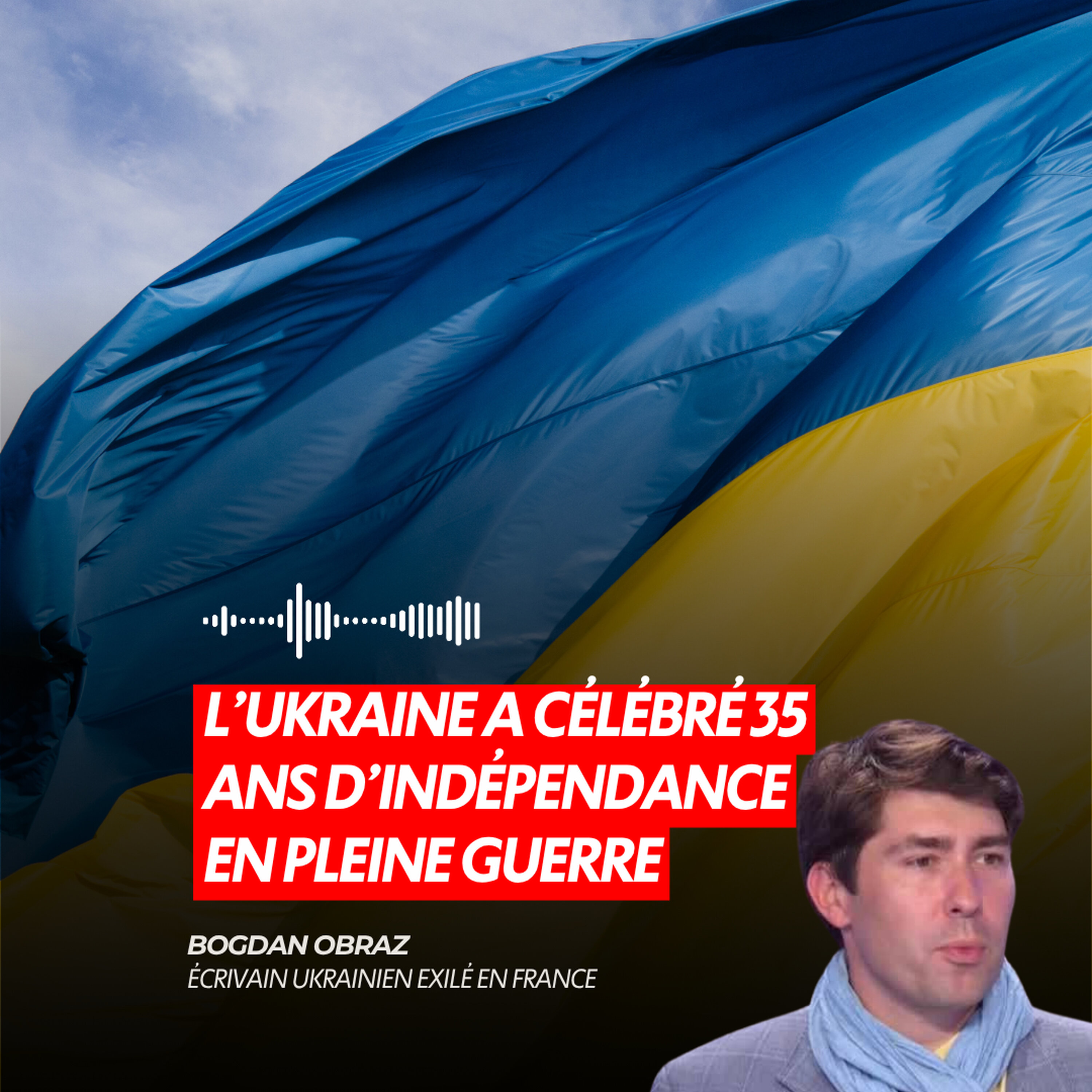L’UKRAINE A CÉLÉBRÉ 35 ANS D’INDÉPENDANCE EN PLEINE GUERRE