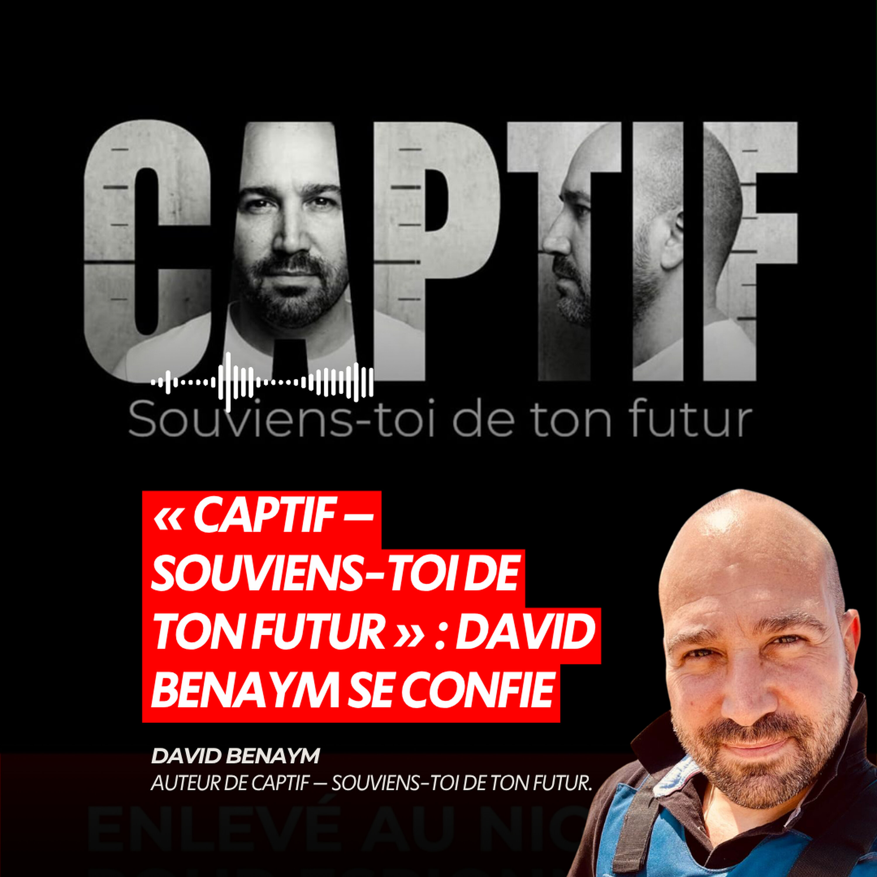 « CAPTIF – SOUVIENS-TOI DE TON FUTUR » : DAVID BENAYM SE CONFIE