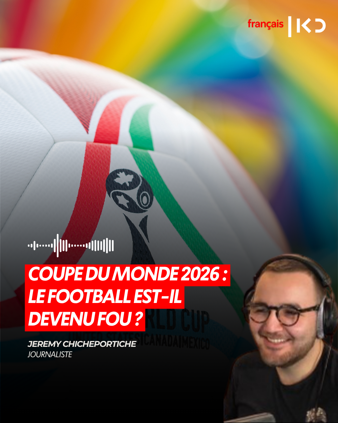COUPE DU MONDE 2026 : LE FOOTBALL EST-IL DEVENU FOU ? episode artwork