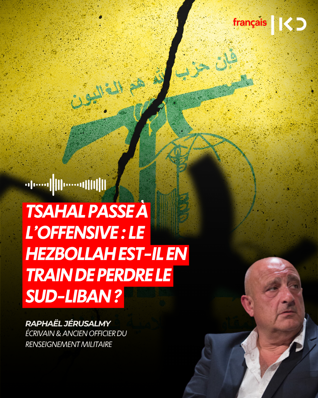 TSAHAL PASSE À L’OFFENSIVE : LE HEZBOLLAH EST-IL EN TRAIN DE PERDRE LE SUD-LIBAN ? episode artwork