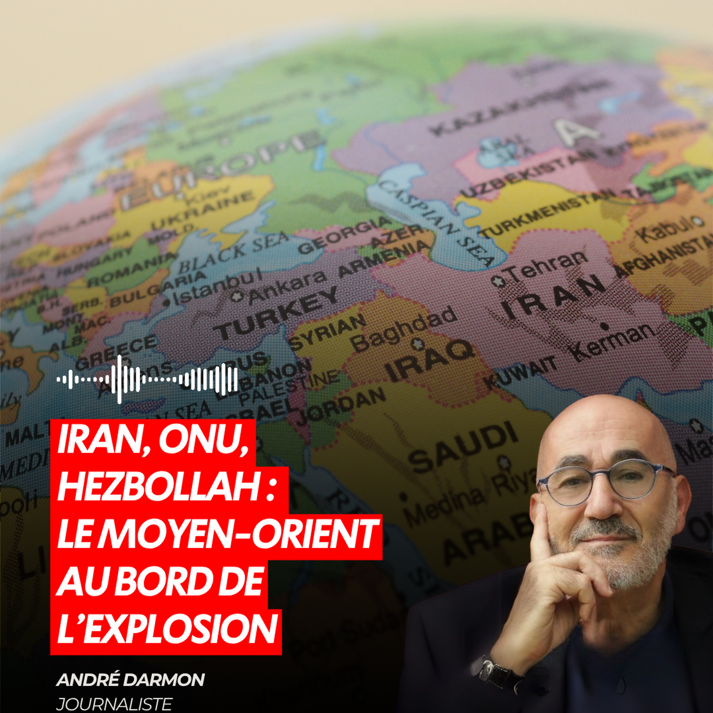 IRAN, ONU, HEZBOLLAH : LE MOYEN-ORIENT AU BORD DE L’EXPLOSION