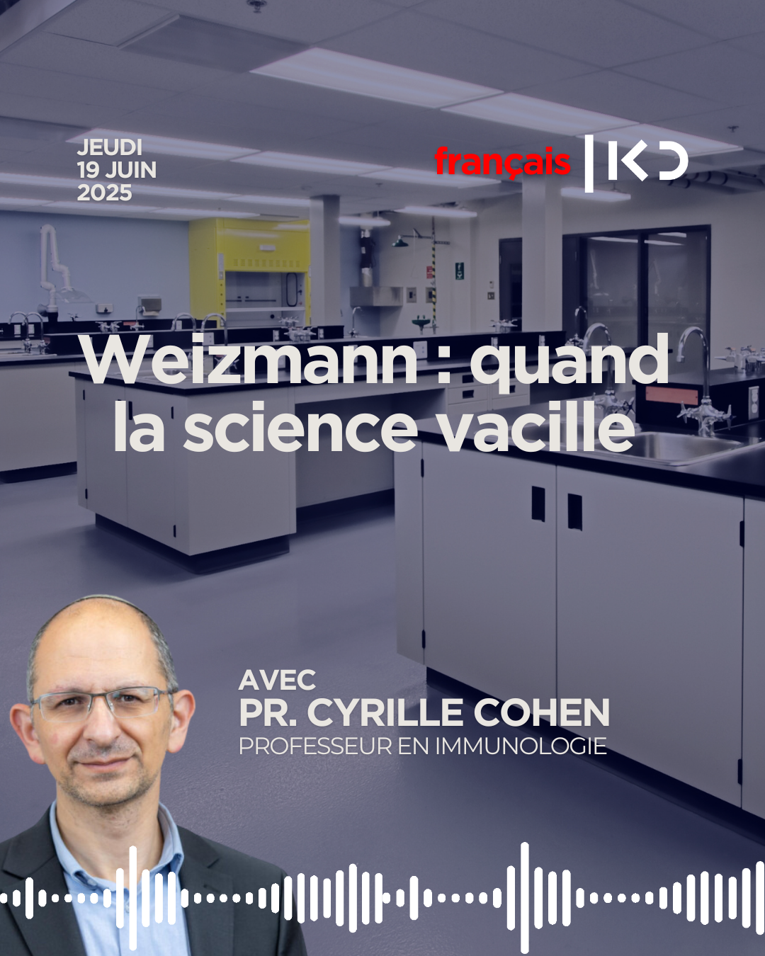 Weizmann : quand la science vacille – Pr Cyrille Cohen témoigne episode artwork