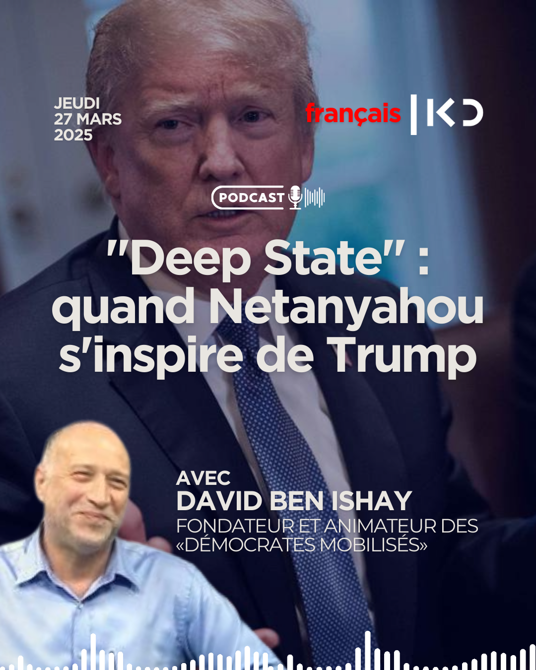 "Deep State" : quand Netanyahou s'inspire de Trump episode artwork