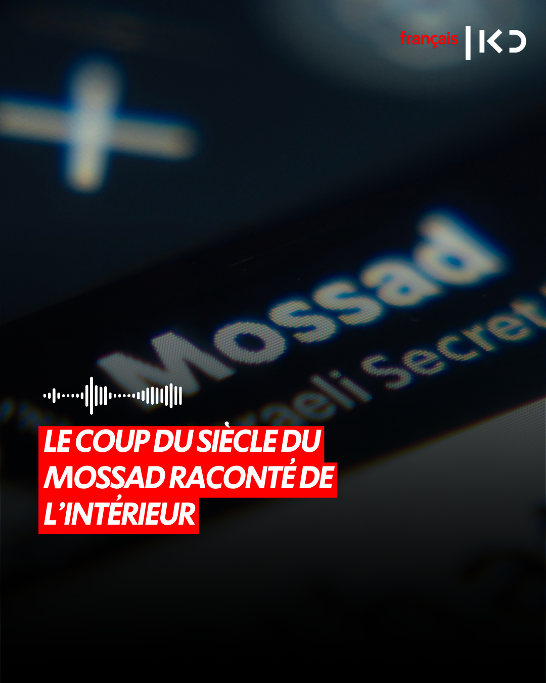 LE COUP DU SIÈCLE DU MOSSAD RACONTÉ DE L’INTÉRIEUR episode artwork
