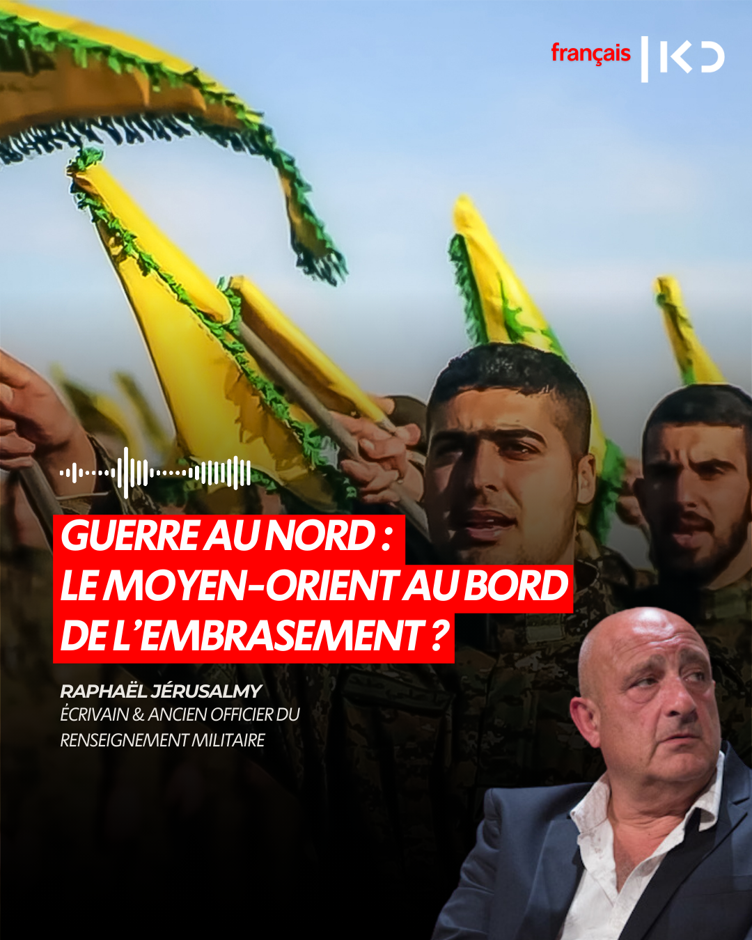 GUERRE AU NORD : LE MOYEN-ORIENT AU BORD DE L’EMBRASEMENT ? episode artwork