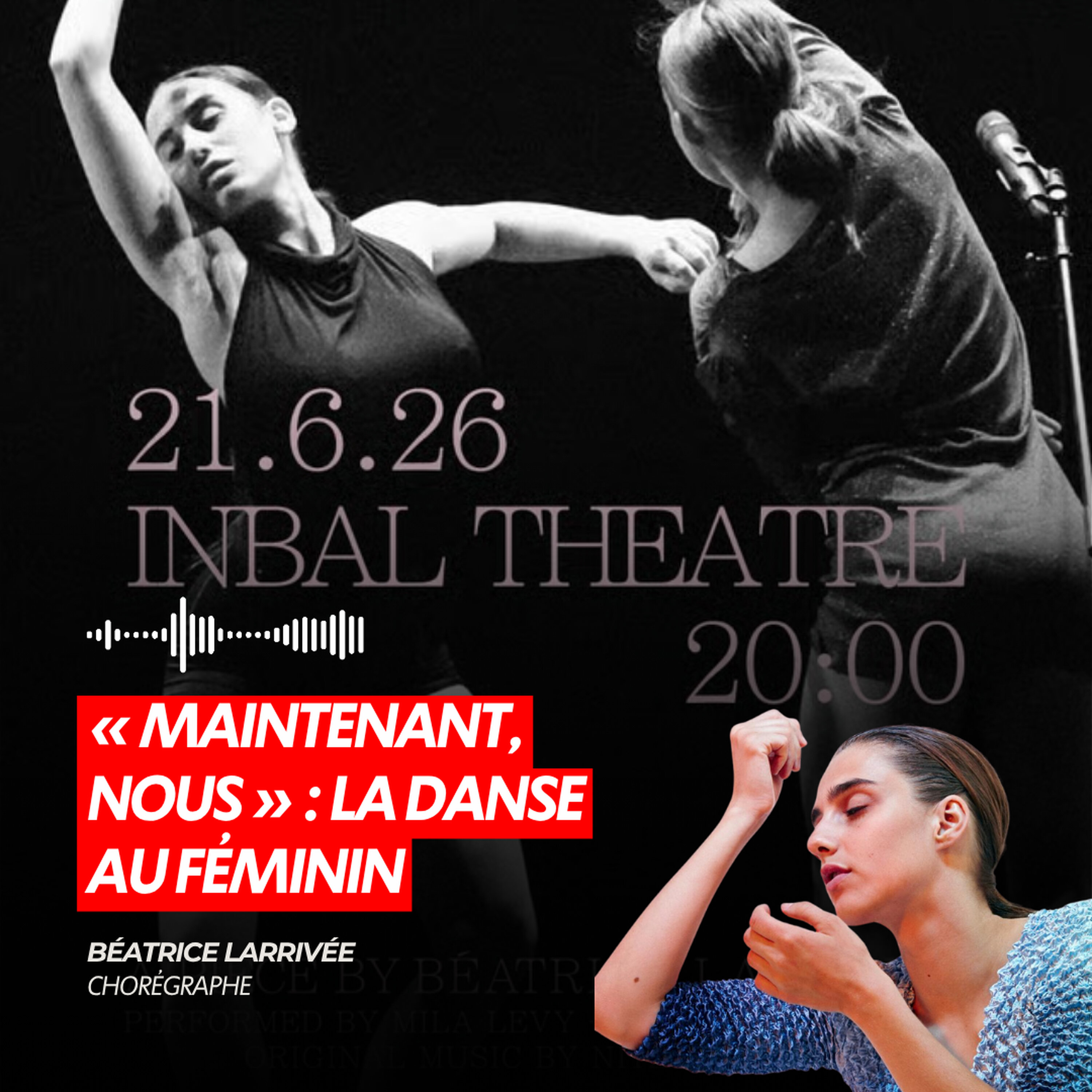 « MAINTENANT, NOUS » : LA DANSE AU FÉMININ episode artwork