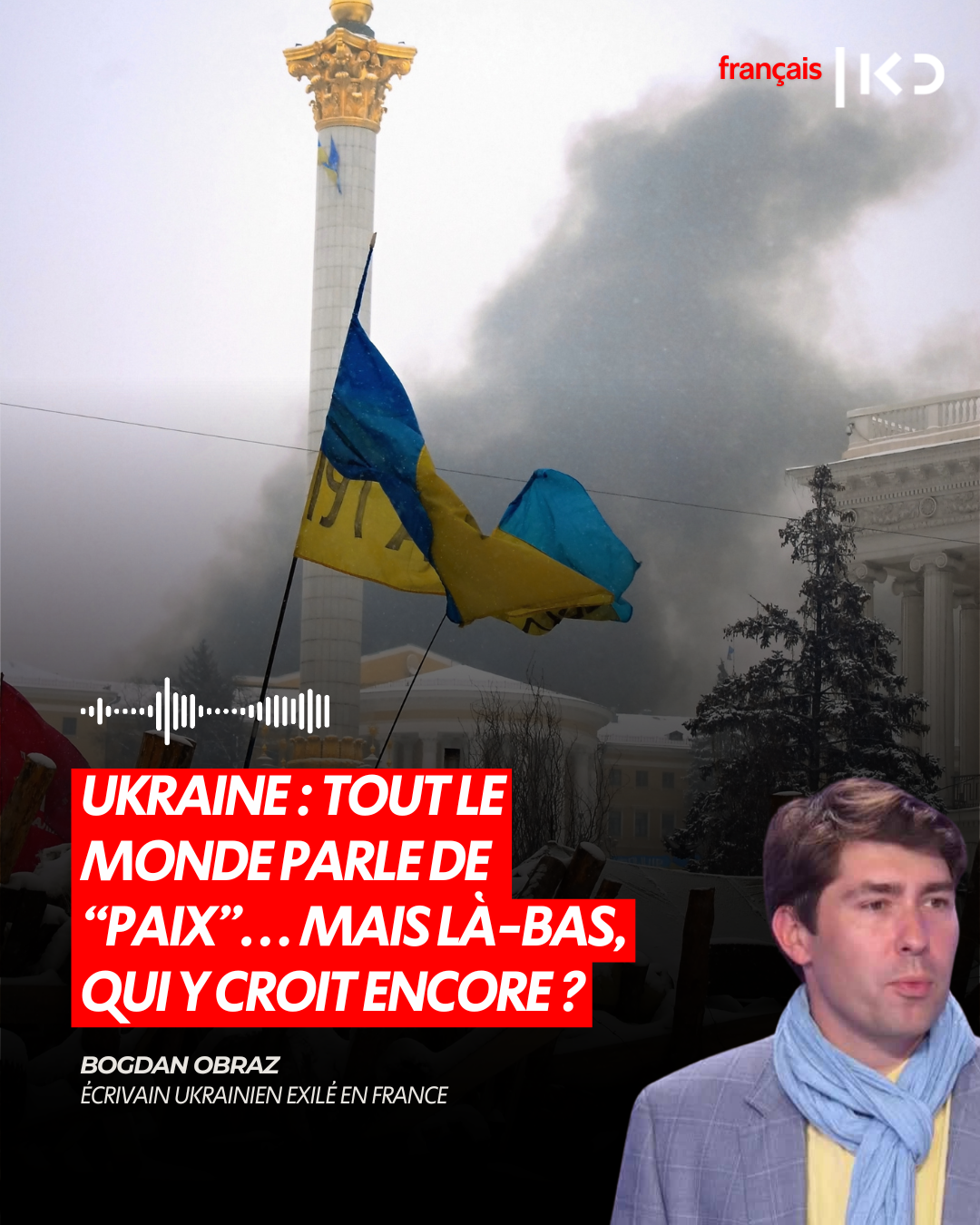 UKRAINE : TOUT LE MONDE PARLE DE “PAIX”… MAIS LÀ-BAS, QUI Y CROIT ENCORE ? episode artwork