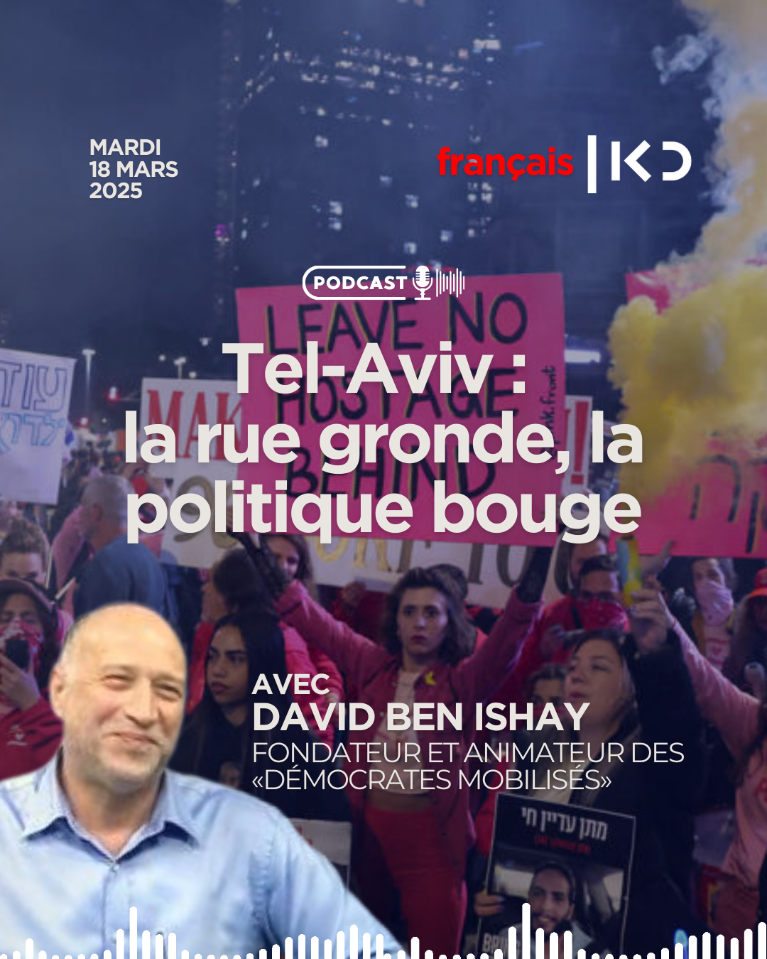 Tel-Aviv : la rue gronde, la politique bouge episode artwork