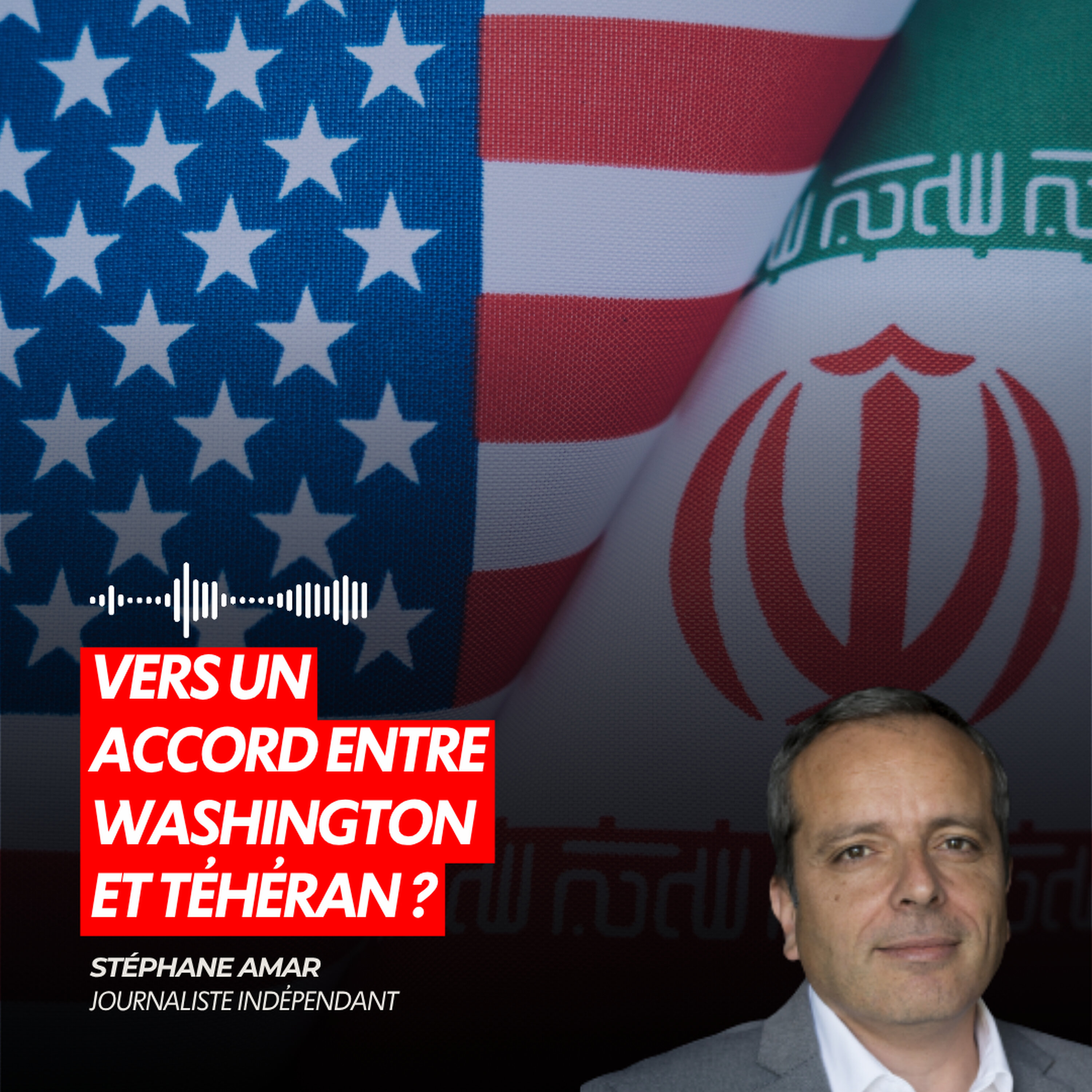 VERS UN ACCORD ENTRE WASHINGTON ET TÉHÉRAN ? episode artwork