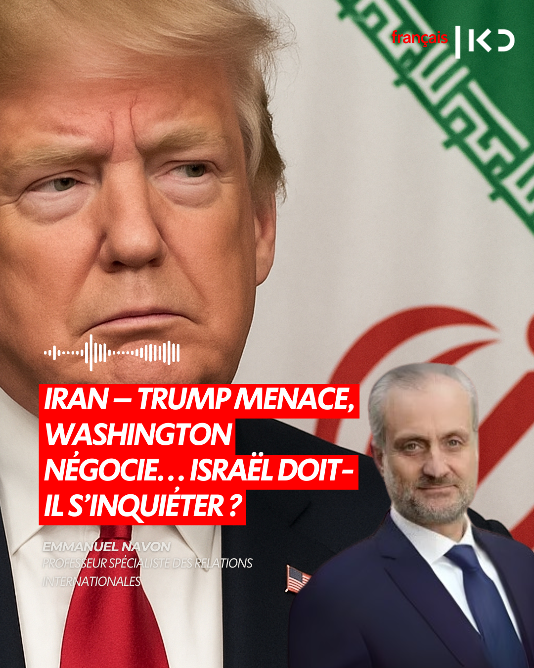 IRAN – TRUMP MENACE, WASHINGTON NÉGOCIE… ISRAËL DOIT-IL S’INQUIÉTER ? episode artwork