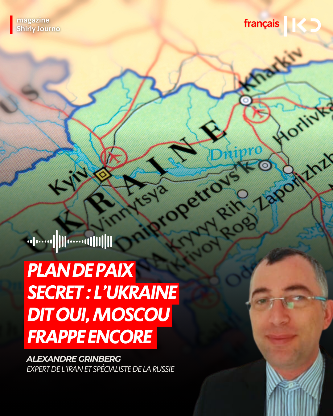 Plan de paix secret : l’Ukraine dit oui, Moscou frappe encore episode artwork
