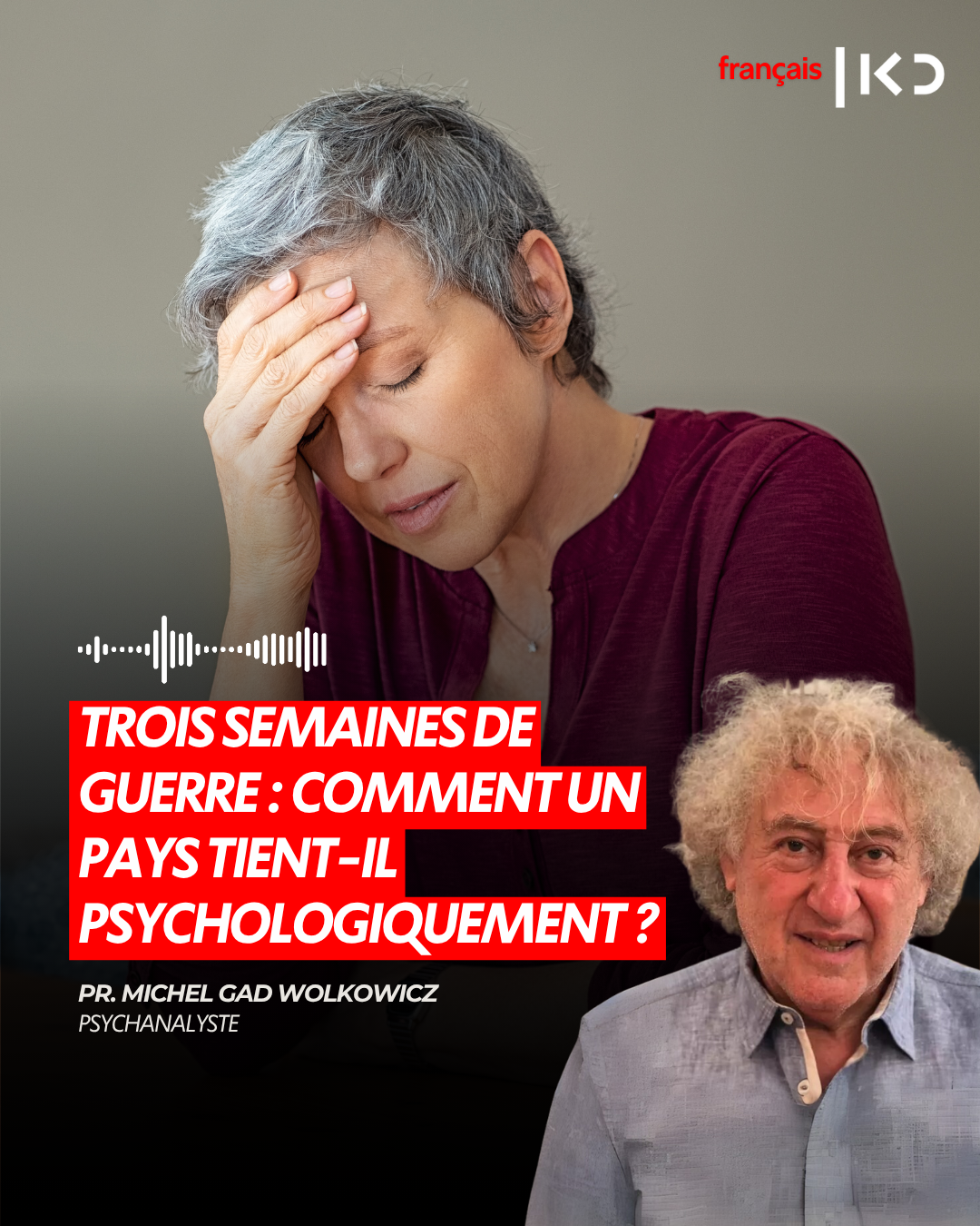 TROIS SEMAINES DE GUERRE : COMMENT UN PAYS TIENT-IL PSYCHOLOGIQUEMENT ? episode artwork