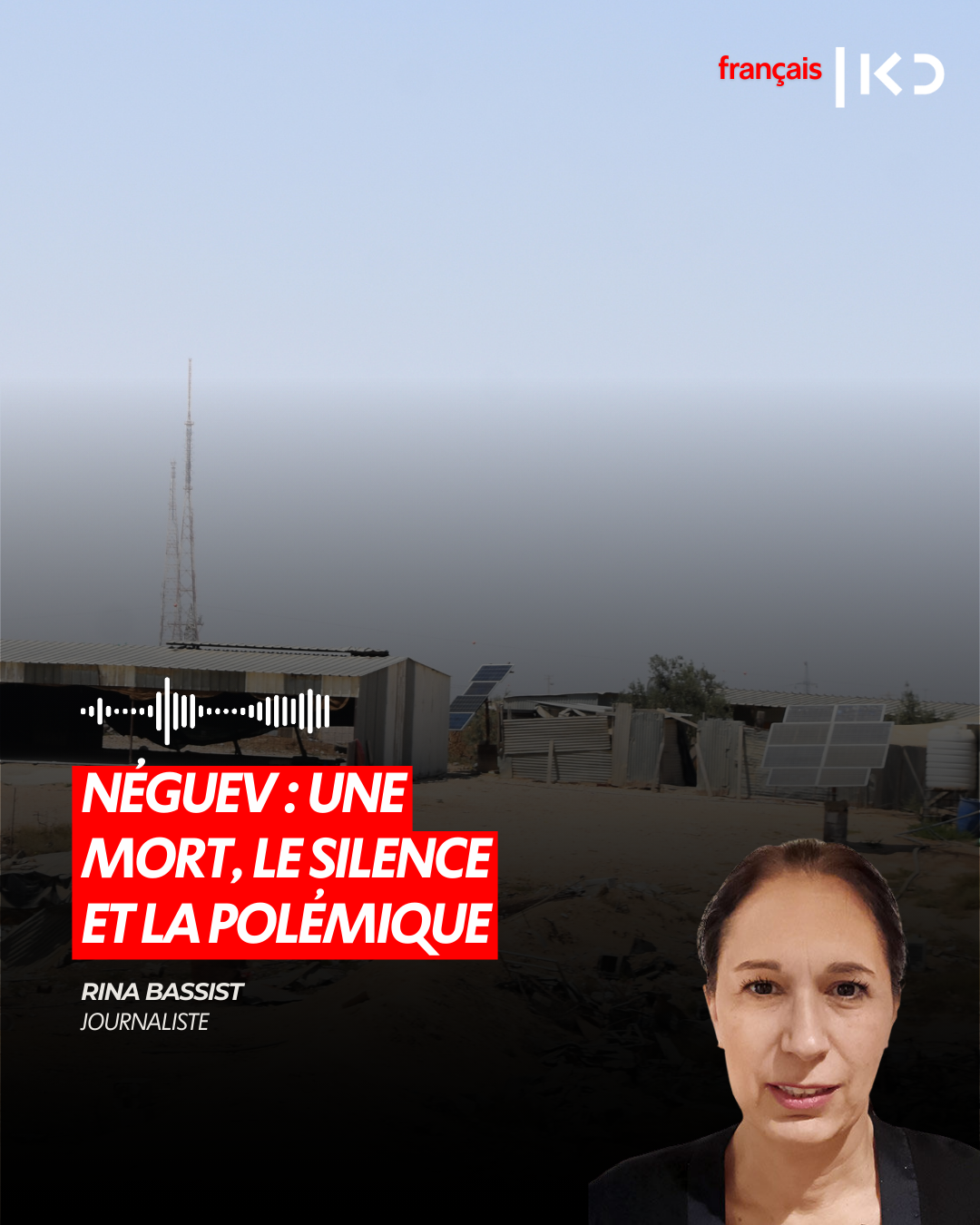 NÉGUEV : UNE MORT, LE SILENCE ET LA POLÉMIQUE episode artwork