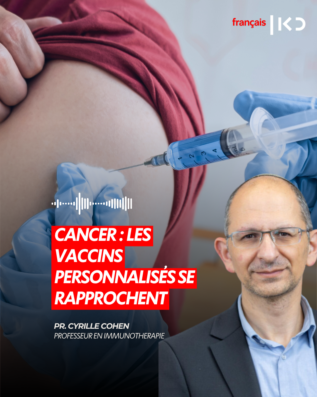 CANCER : LES VACCINS PERSONNALISÉS SE RAPPROCHENT episode artwork