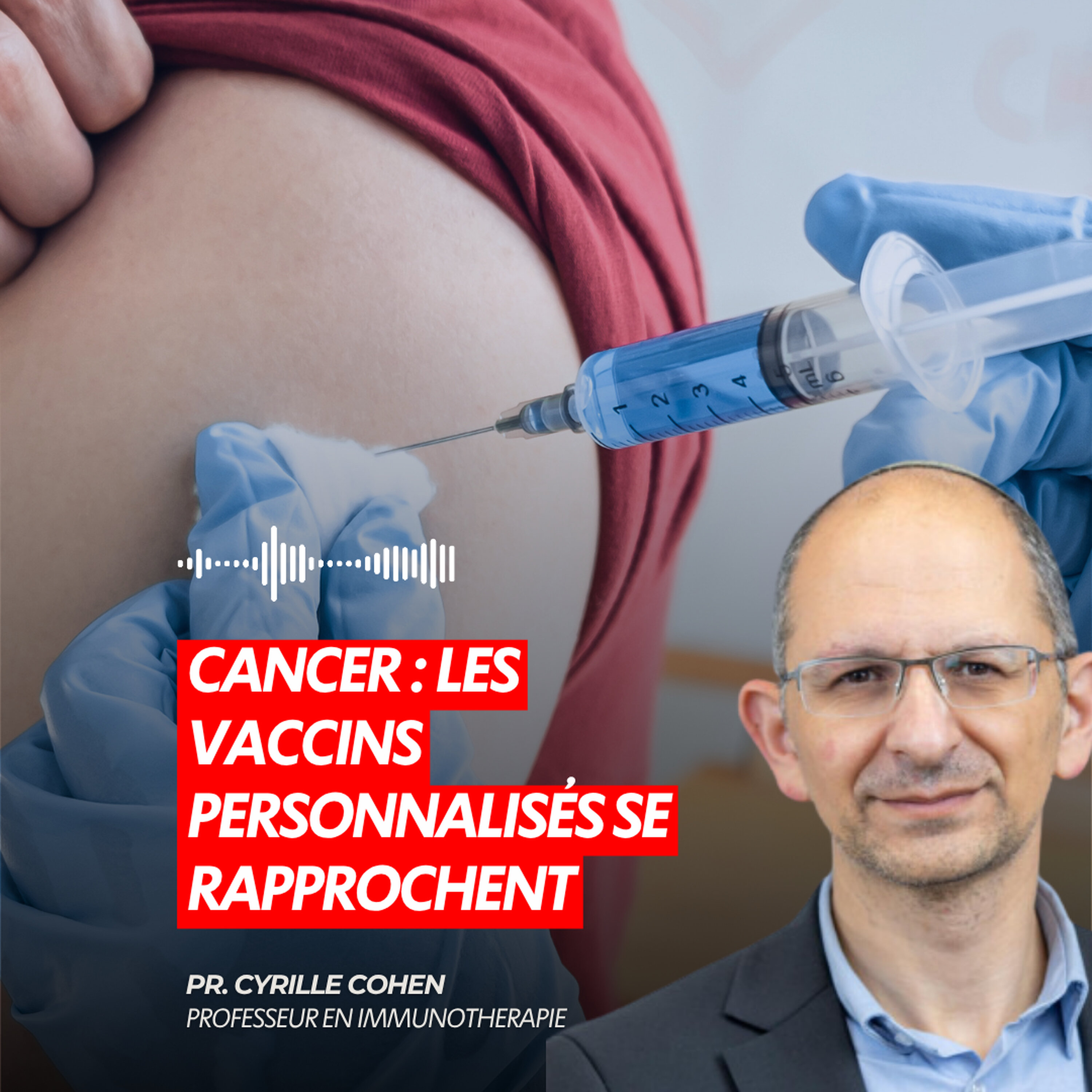 CANCER : LES VACCINS PERSONNALISÉS SE RAPPROCHENT