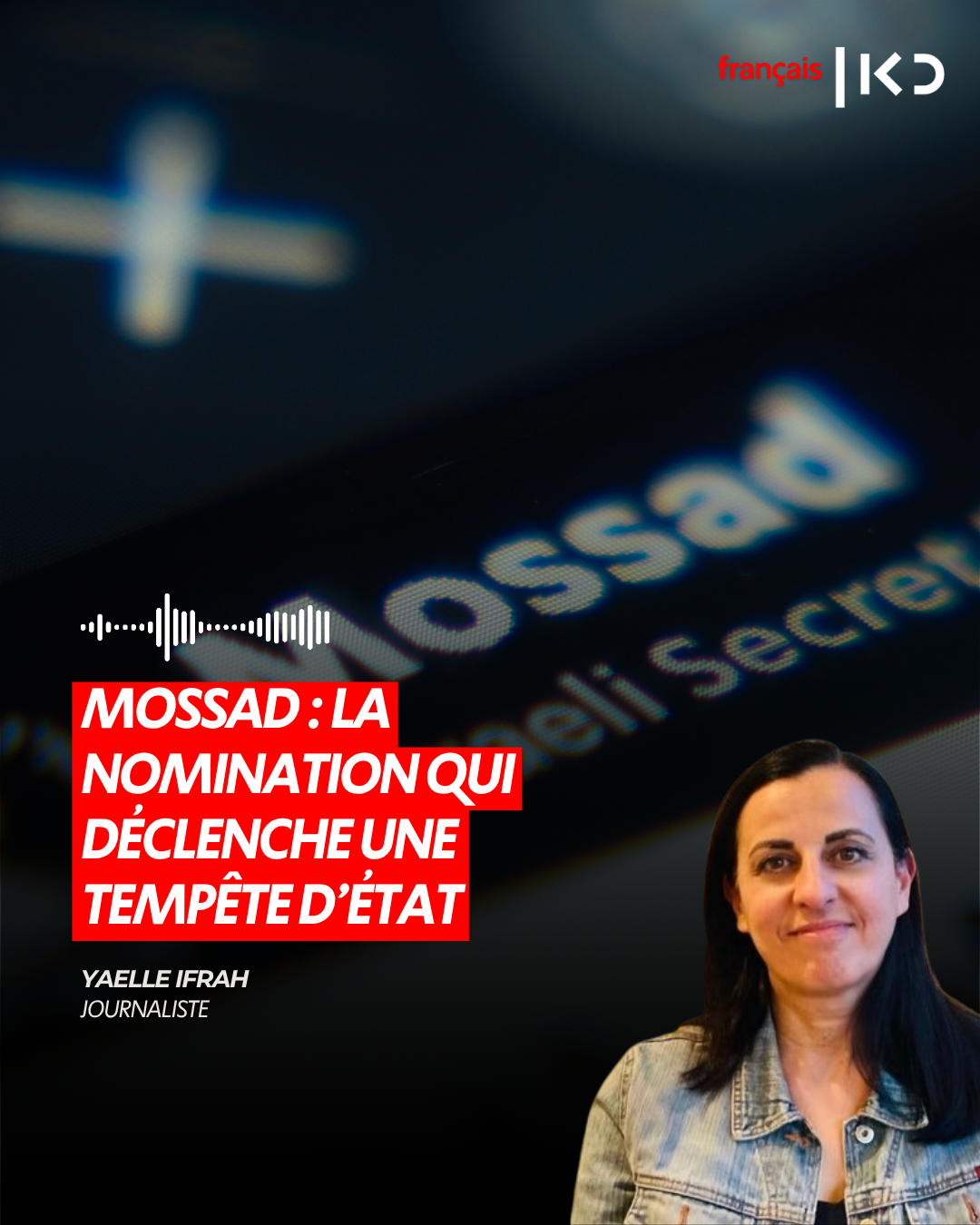 MOSSAD : LA NOMINATION QUI DÉCLENCHE UNE TEMPÊTE D’ÉTAT episode artwork