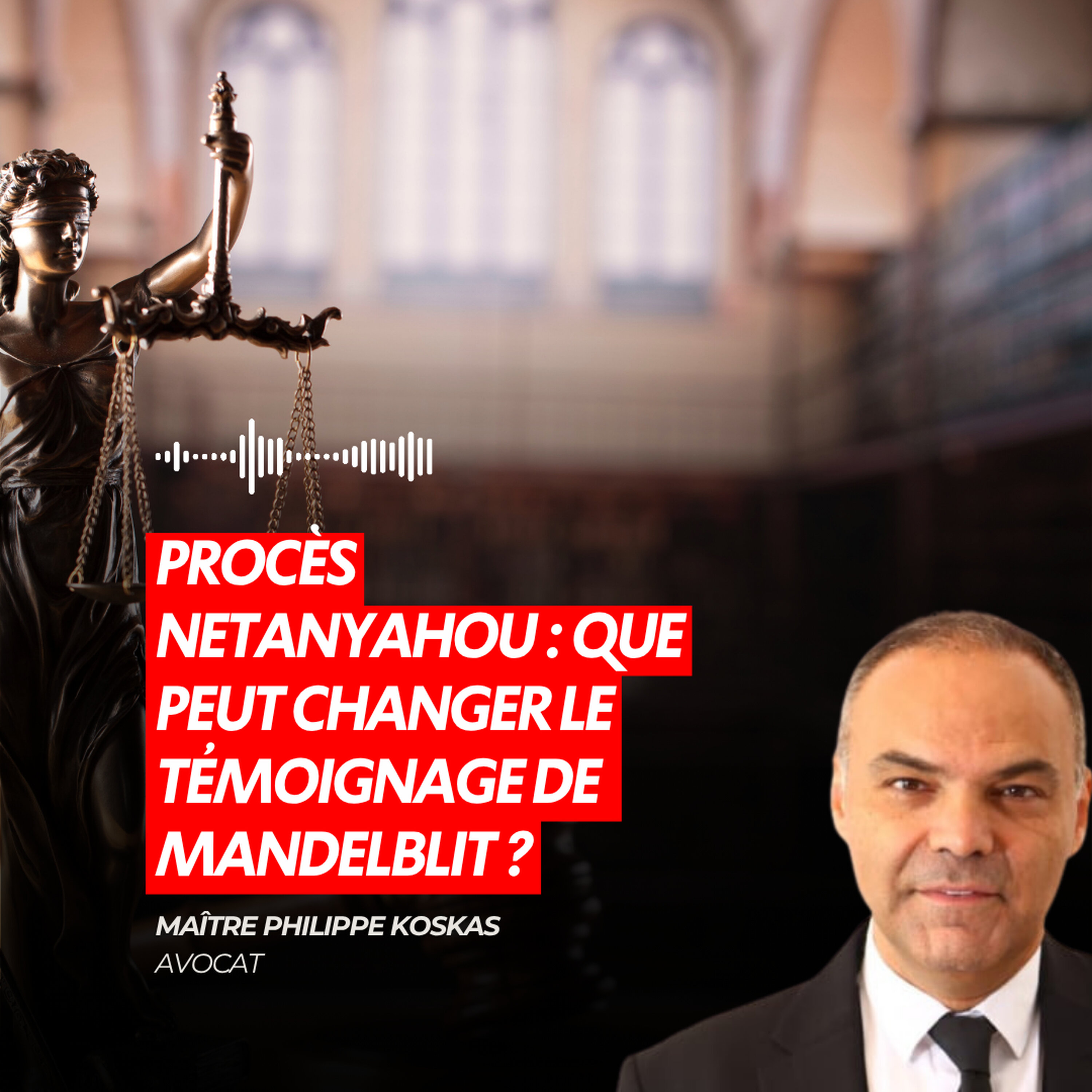 PROCÈS NETANYAHOU : QUE PEUT CHANGER LE TÉMOIGNAGE DE MANDELBLIT ?