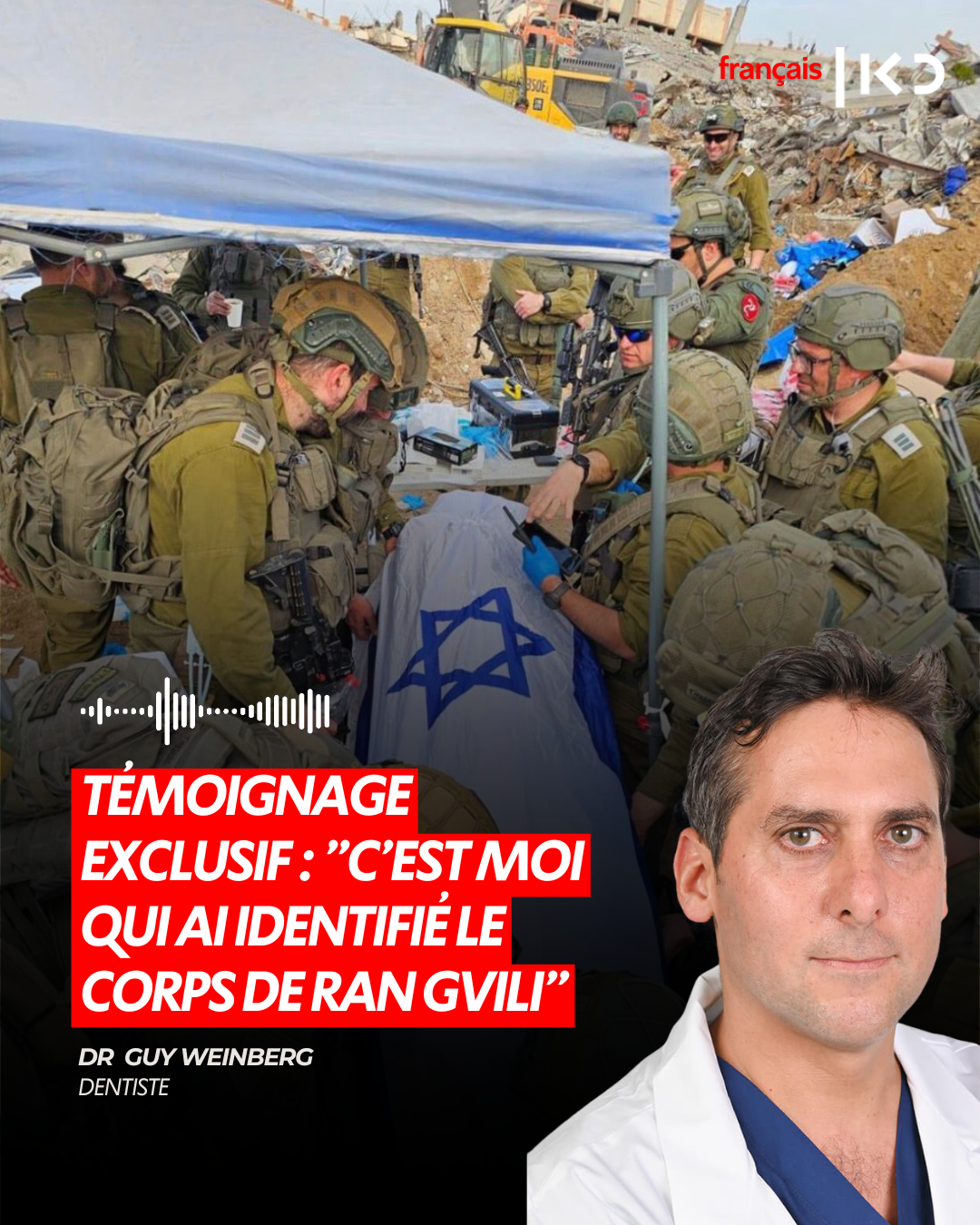TÉMOIGNAGE EXCLUSIF : "C'EST MOI QUI AI IDENTIFIÉ LE CORPS DE RON GVILI" episode artwork