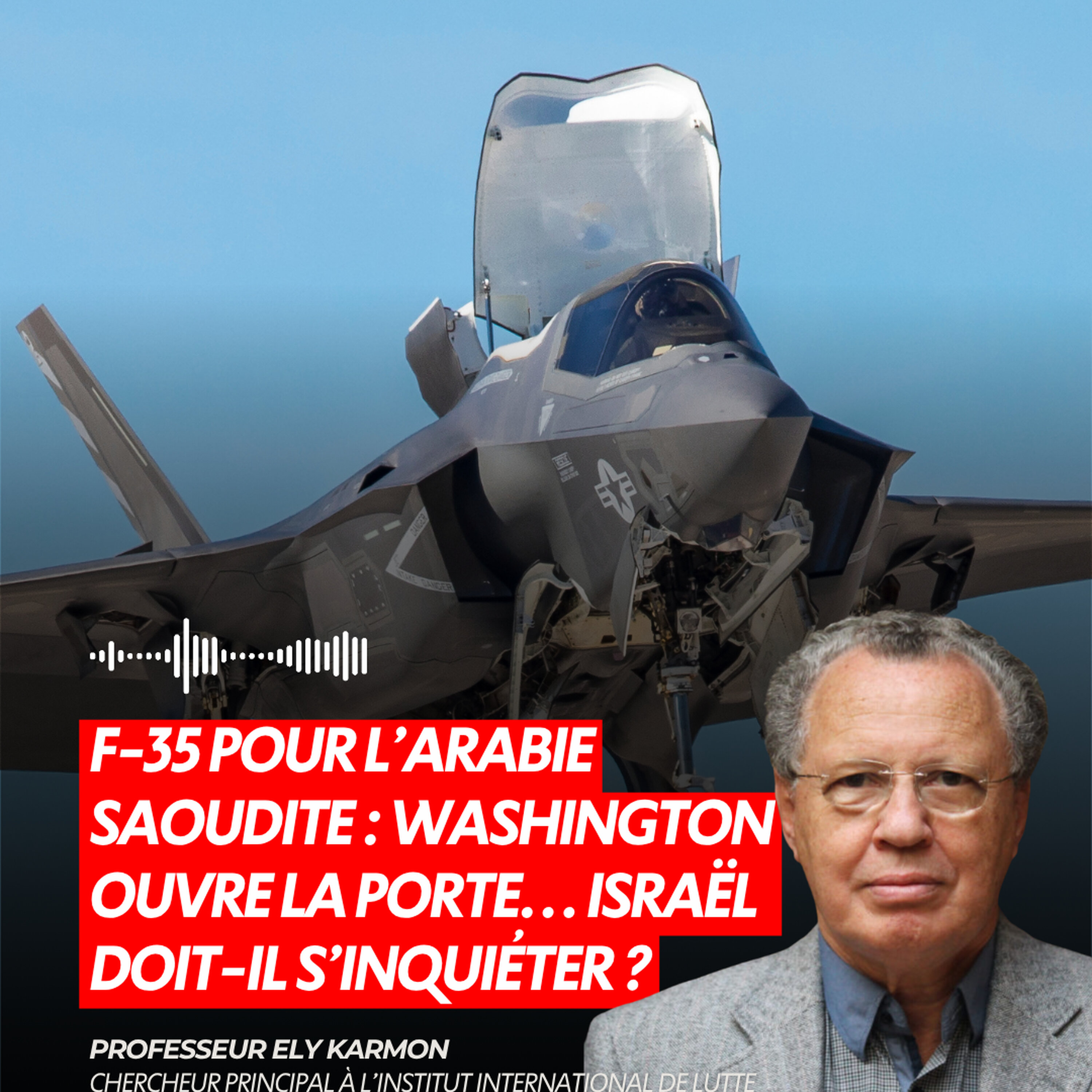 F-35 pour l’Arabie saoudite : Washington ouvre la porte… Israël doit-il s’inquiéter ? F-35 pour l’Arabie saoudite : Washington ouvre la porte… Israël doit-il s’inquiéter ?
