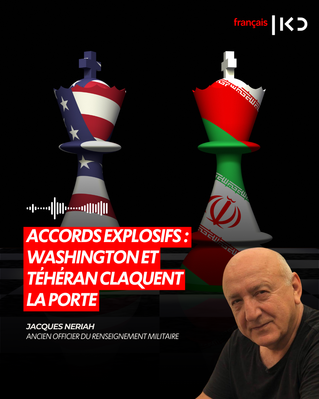 ACCORDS EXPLOSIFS : WASHINGTON ET TÉHÉRAN CLAQUENT LA PORTE episode artwork