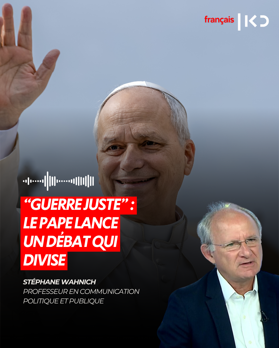 “GUERRE JUSTE” : LE PAPE LANCE UN DÉBAT QUI DIVISE episode artwork