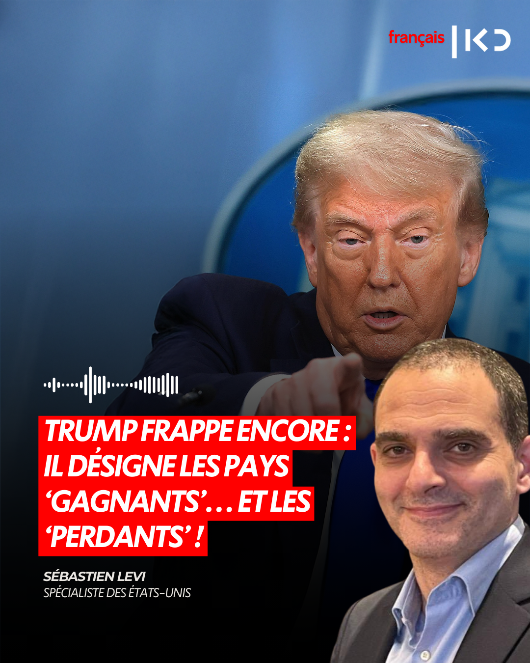 TRUMP FRAPPE ENCORE : IL DÉSIGNE LES PAYS ‘GAGNANTS’… ET LES ‘PERDANTS’ episode artwork